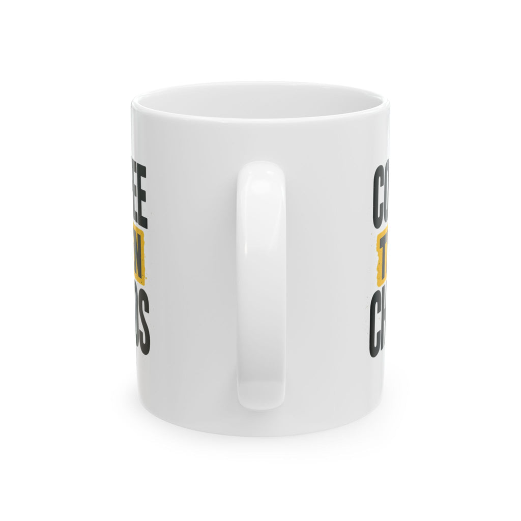 Coffee Then Chaos Coffee Mug | Coffee Lover Gift | Ceramic Mug