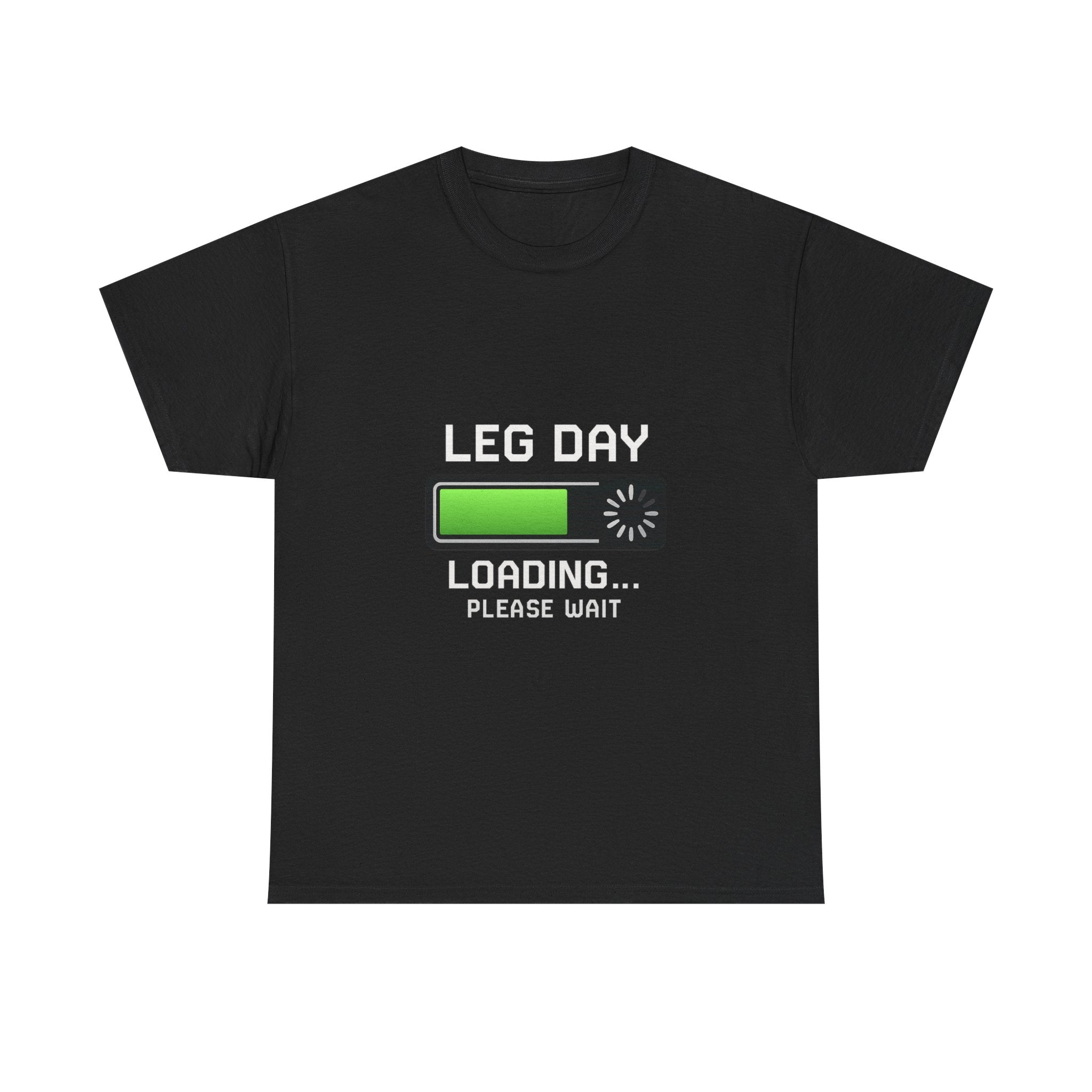 Leg Day Loading Please Wait Gym T-Shirt | Unique Gift | Graphic Tee