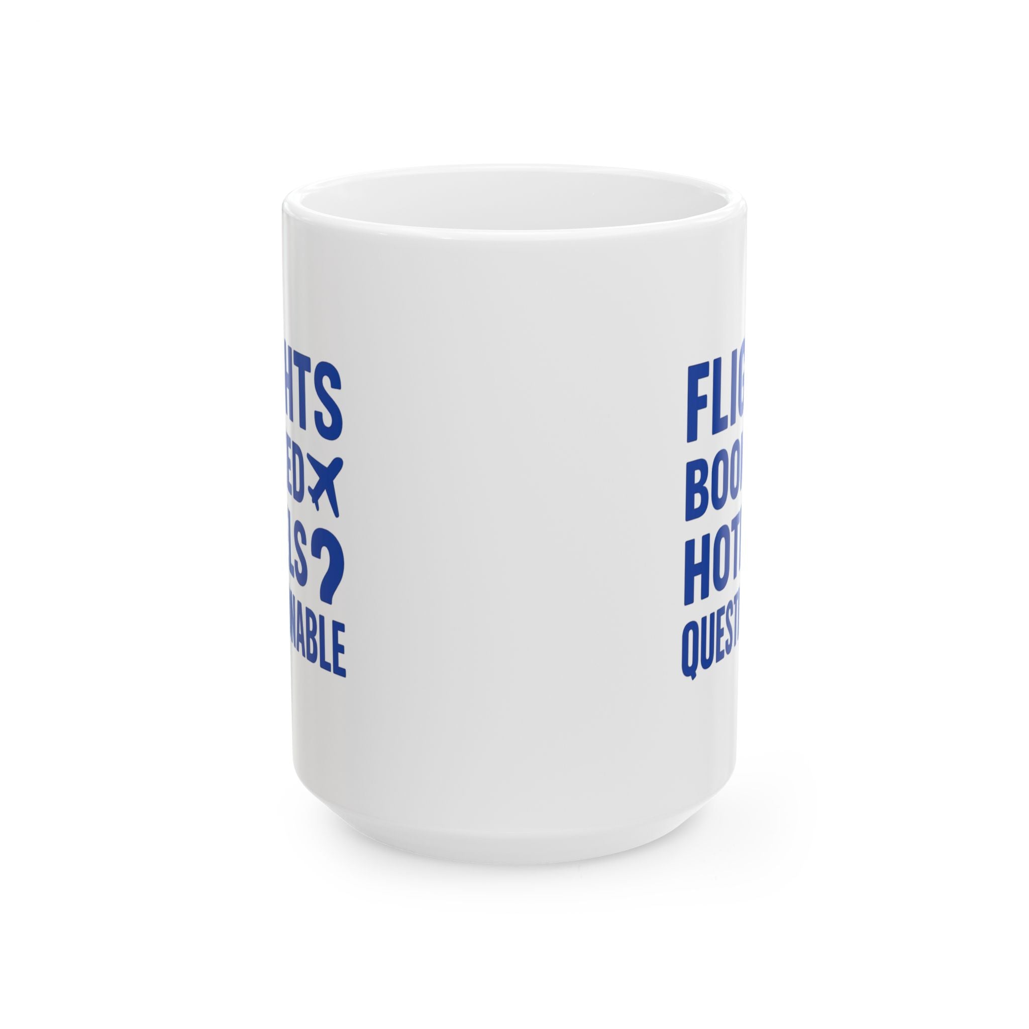 Budget Traveler Flights Booked Hotels Questionable Coffee Mug | Unique Gift | Ceramic Mug