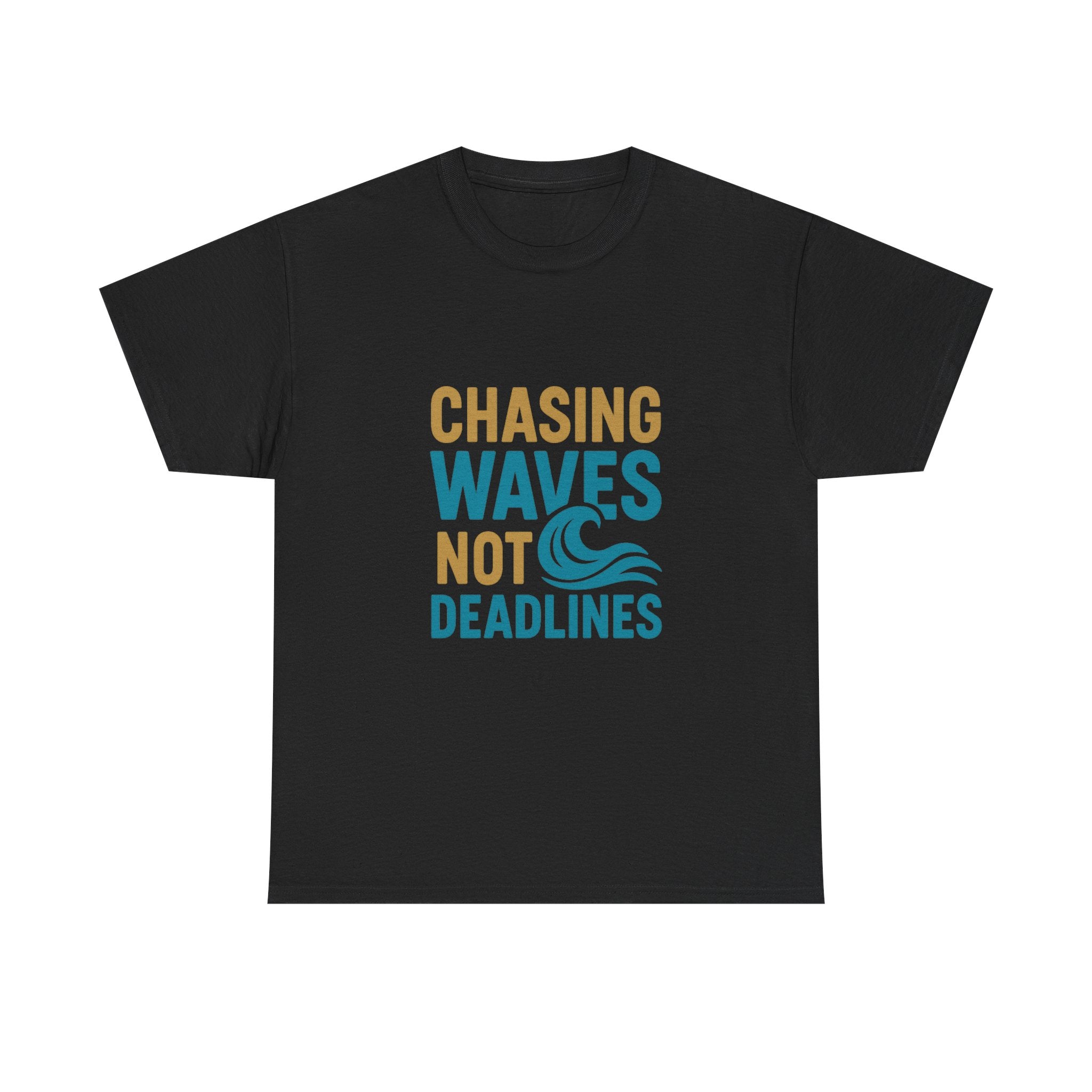 Surfer Chasing Waves Not Deadlines T-Shirt | Unique Gift | Graphic Tee