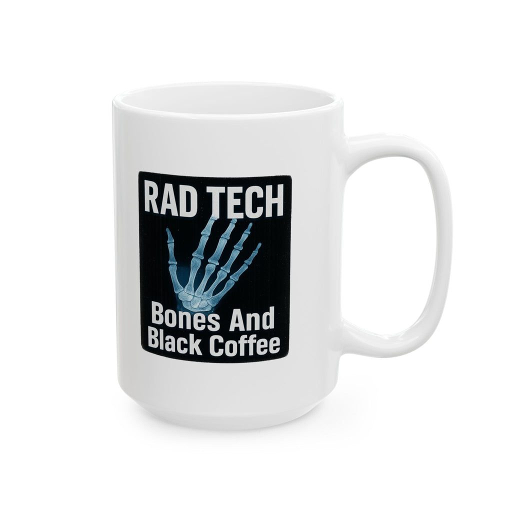 Radiologic Technologist Bones And Black Coffee Ceramic Mug