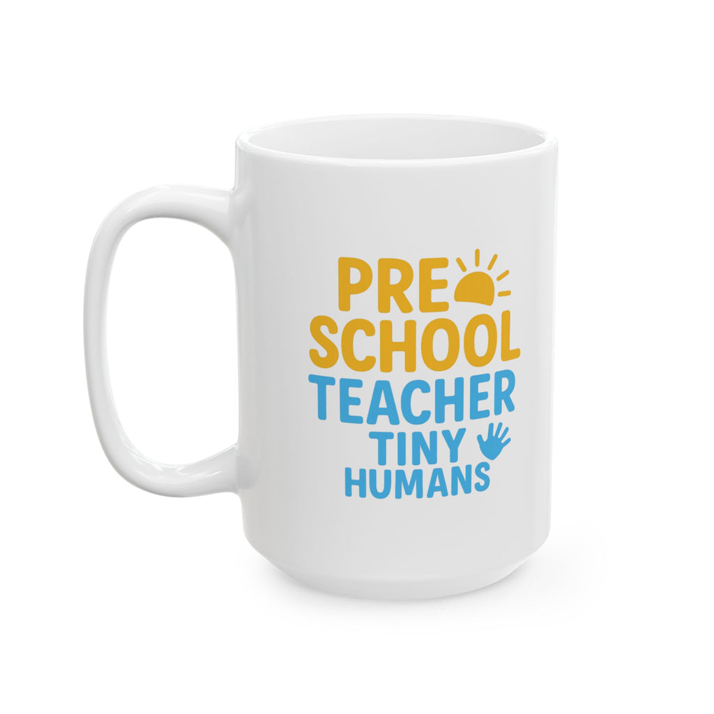 Preschool Teacher Tiny Humans Enormous Patience Coffee Mug | Teacher Gift | Ceramic Mug