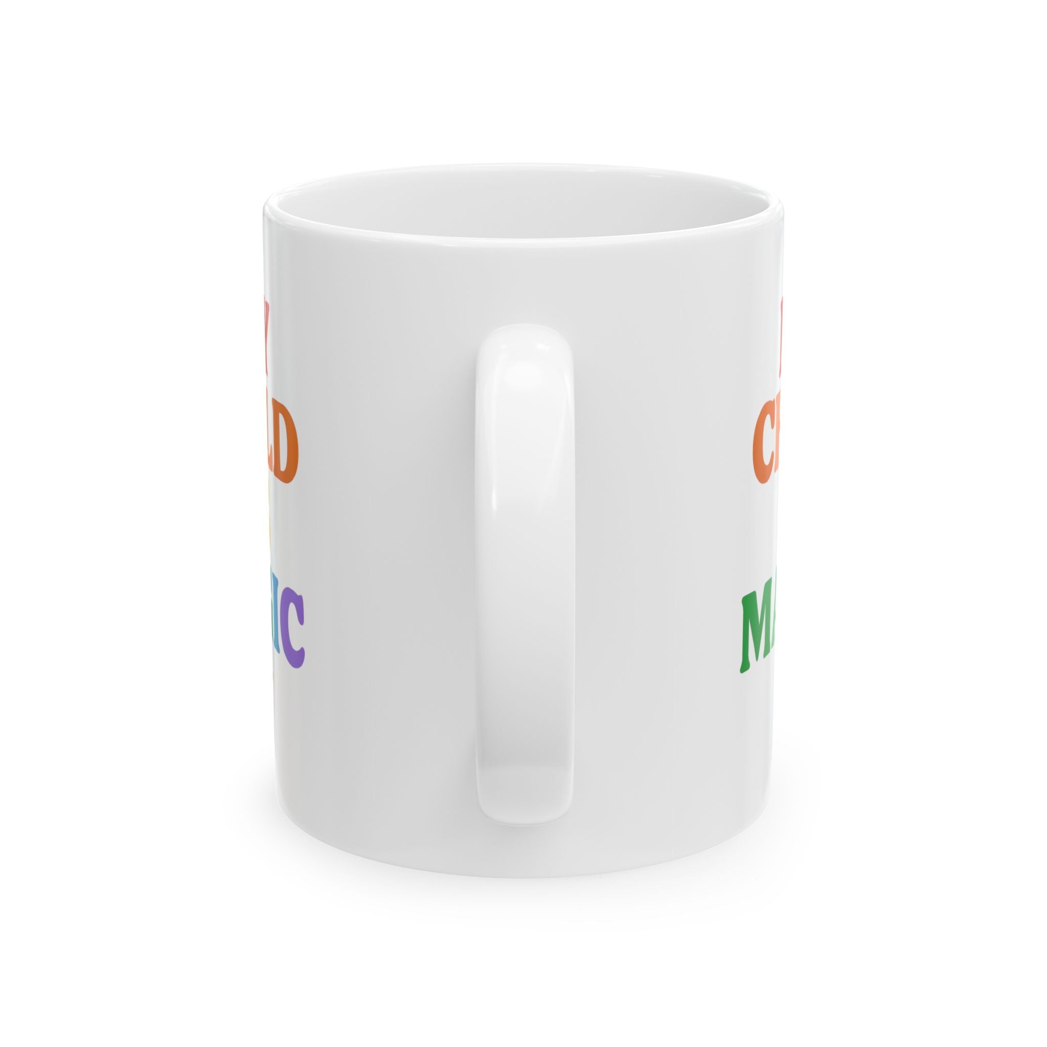 Autism Mom My Child Is Magic Coffee Mug | Gift for Mom | Ceramic Mug