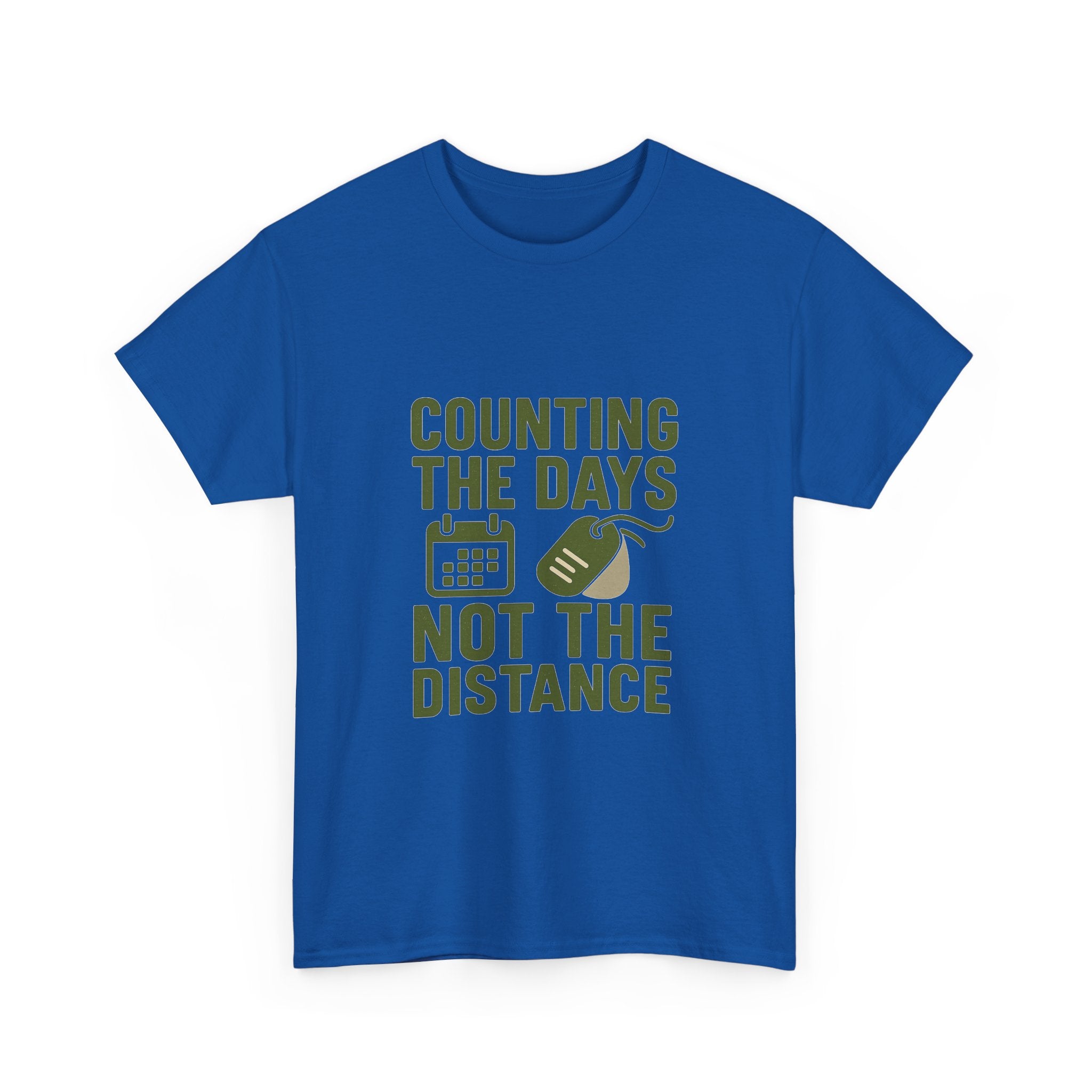 Deployed Soldier Counting The Days Not The Distance T-Shirt | Unique Gift | Graphic Tee