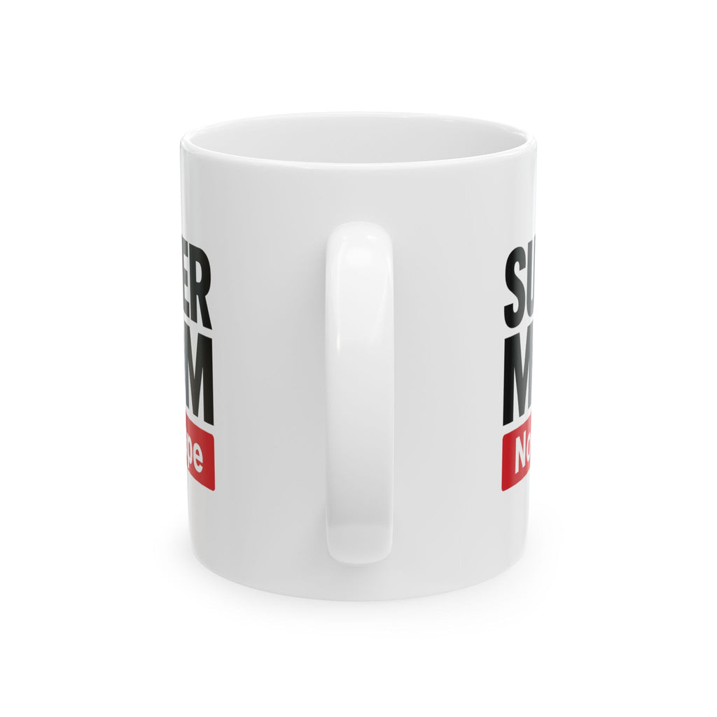 Officially A Supermom Send Backup Coffee Mug | Funny Mom Humor | Ceramic Mug