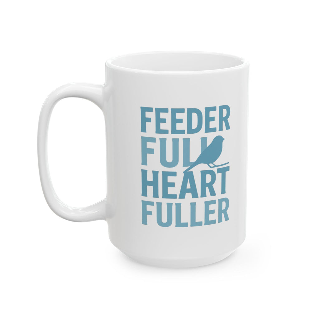 Birder Feeder Full Heart Fuller Coffee Mug | Bird Lover Gift | Ceramic Mug