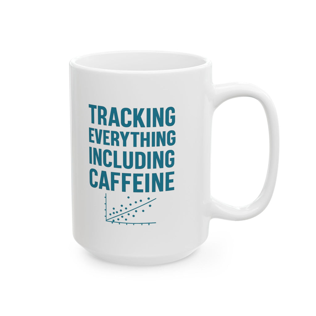 Epidemiologist Tracking Everything Including Coffee Intake Coffee Mug | Coffee Lover Gift | Ceramic Mug
