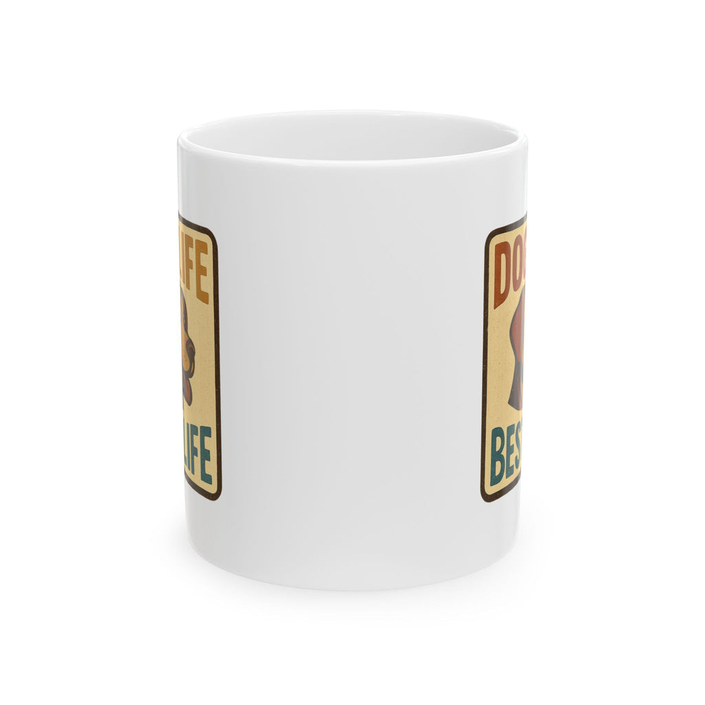 Dog Life Best Life Coffee Mug | Dog Owner Appreciation | Ceramic Mug