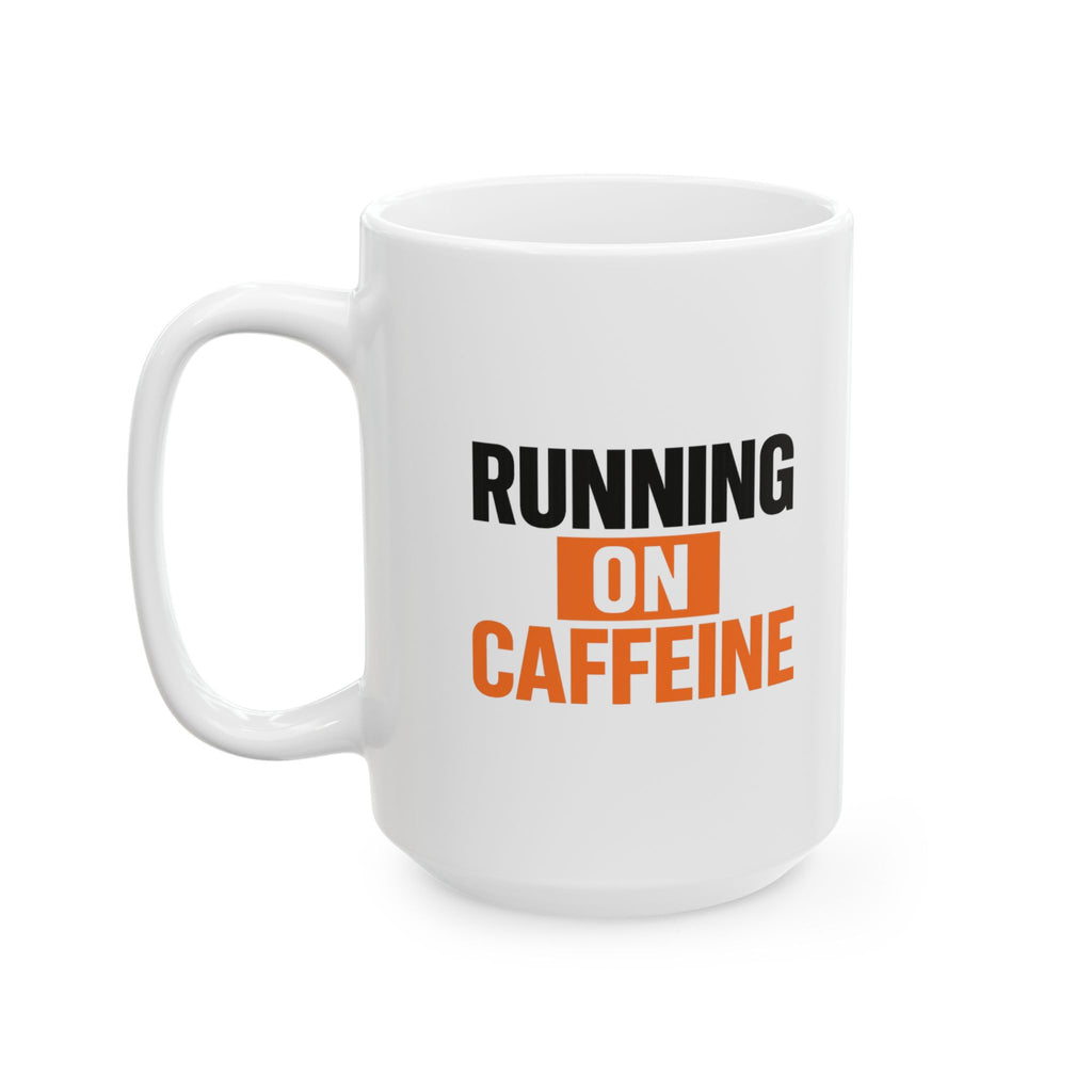 Running On Caffeine Please Do Not Unplug Coffee Mug | Funny Caffeine Humor | Ceramic Mug