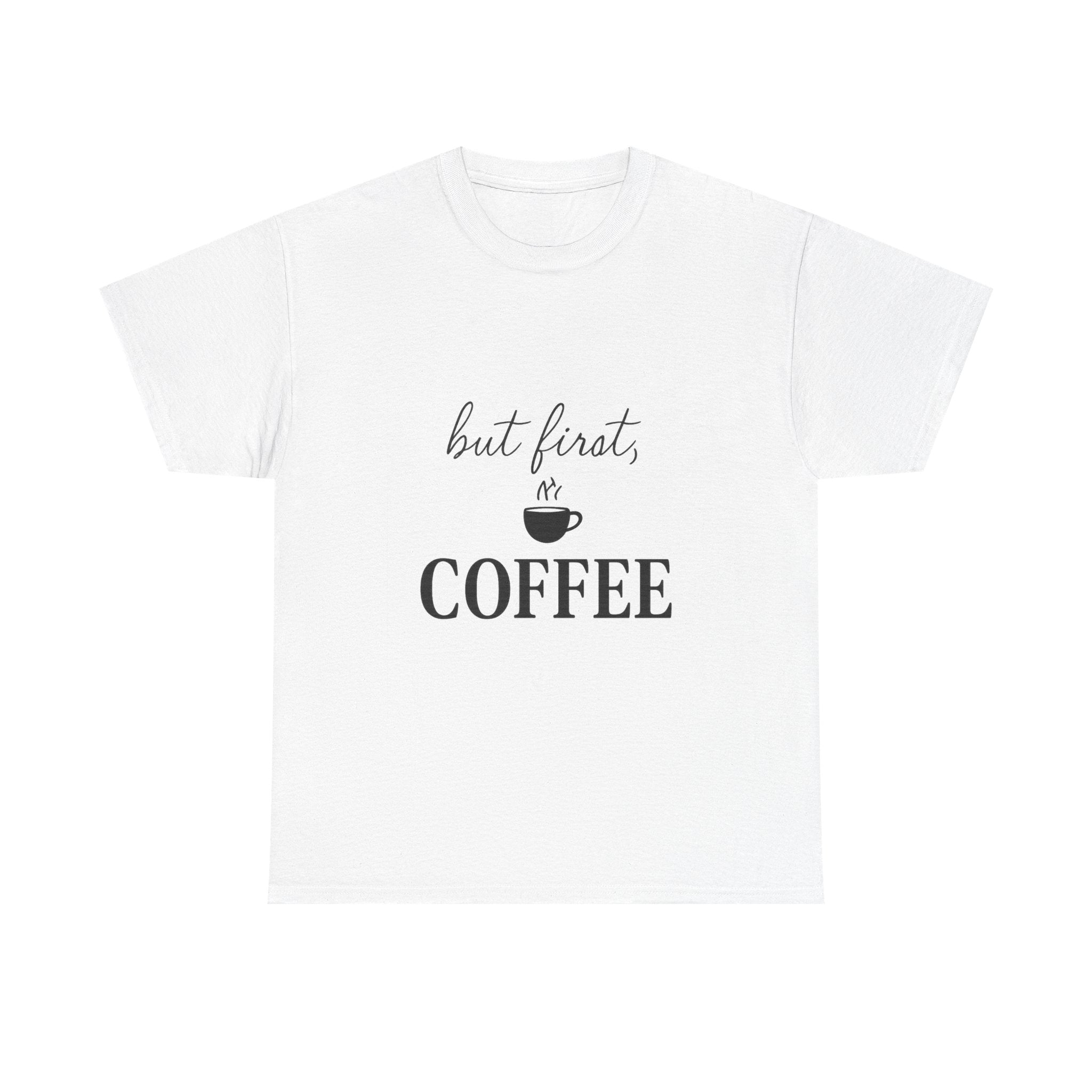 But First Coffee T-Shirt | Coffee Lover Gift | Graphic Tee