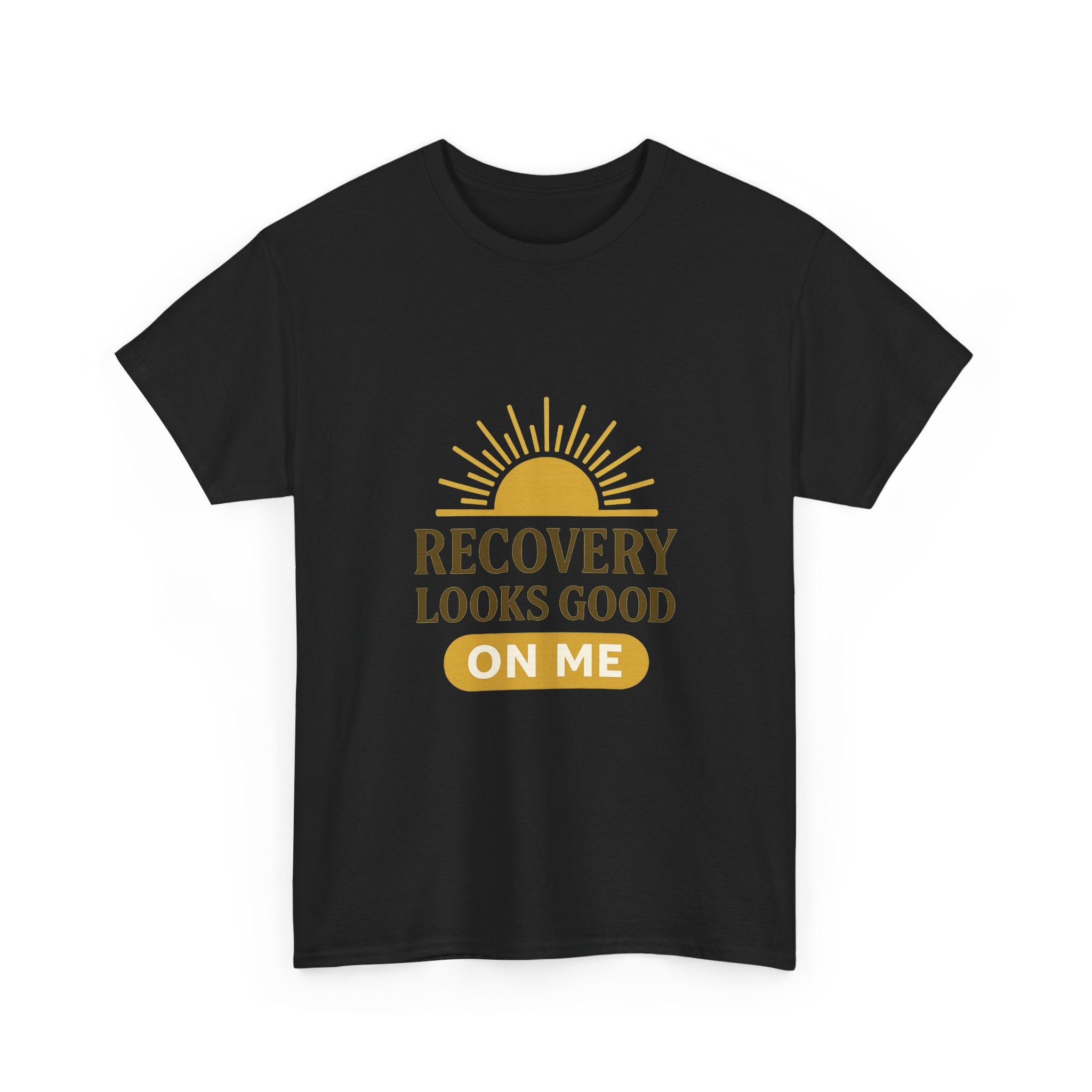 Sober And Thriving Recovery Looks Good On Me T-Shirt