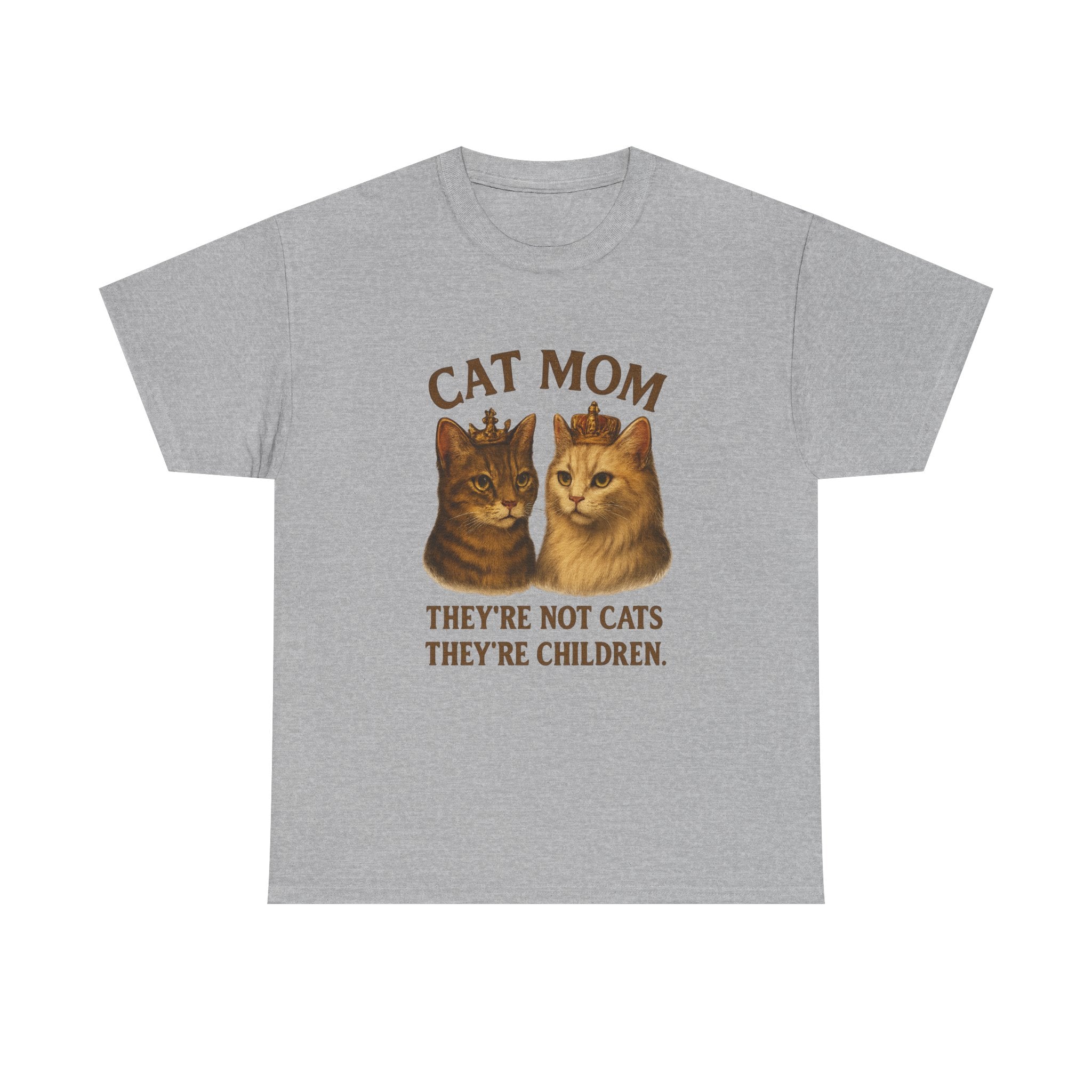 Cat Mom They're Not Cats They're Children T-Shirt | Cat Lover Gift | Graphic Tee