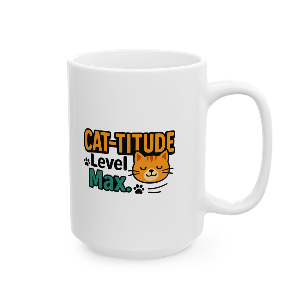 Not Grumpy Just Have Cat-titude Coffee Mug | Funny Cat Humor | Ceramic Mug