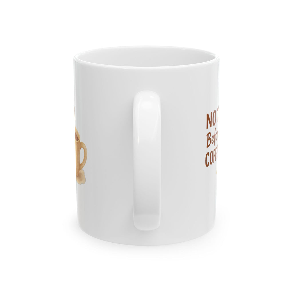 Warning Do Not Approach Before Coffee Coffee Mug | Funny Gift | Ceramic Mug