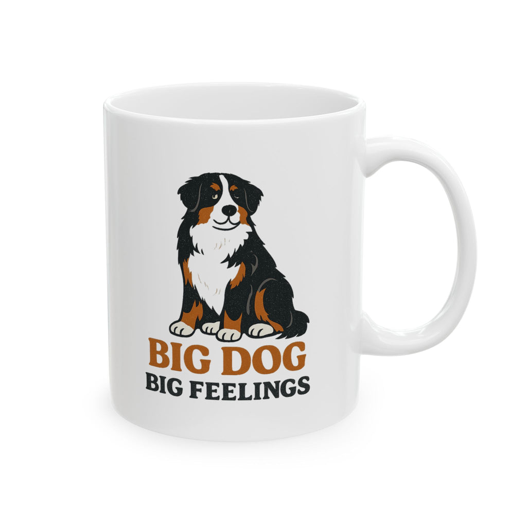 Bernese Mountain Dog Dad Big Dog Big Feelings Coffee Mug | Dog Lover Gift | Ceramic Mug