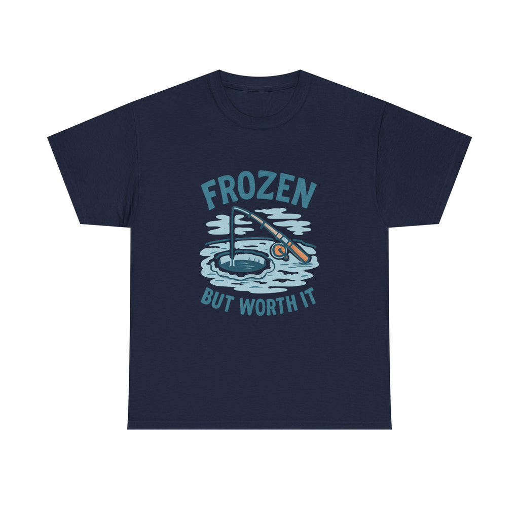 Ice Fisherman Frozen But Worth It T-Shirt | Unique Gift | Graphic Tee