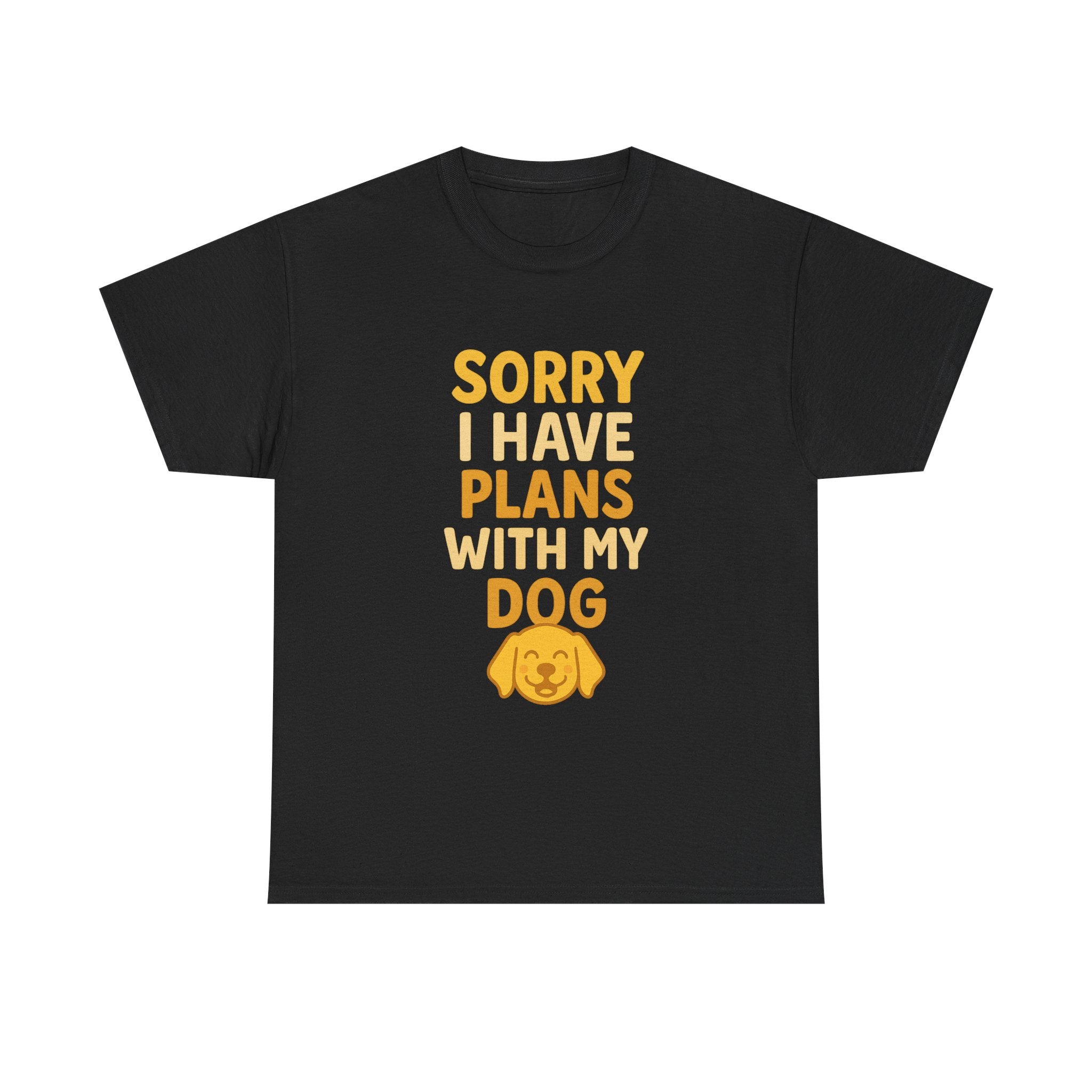 Sorry I Have Plans With My Dog T-Shirt | Dog Lover Gift | Graphic Tee