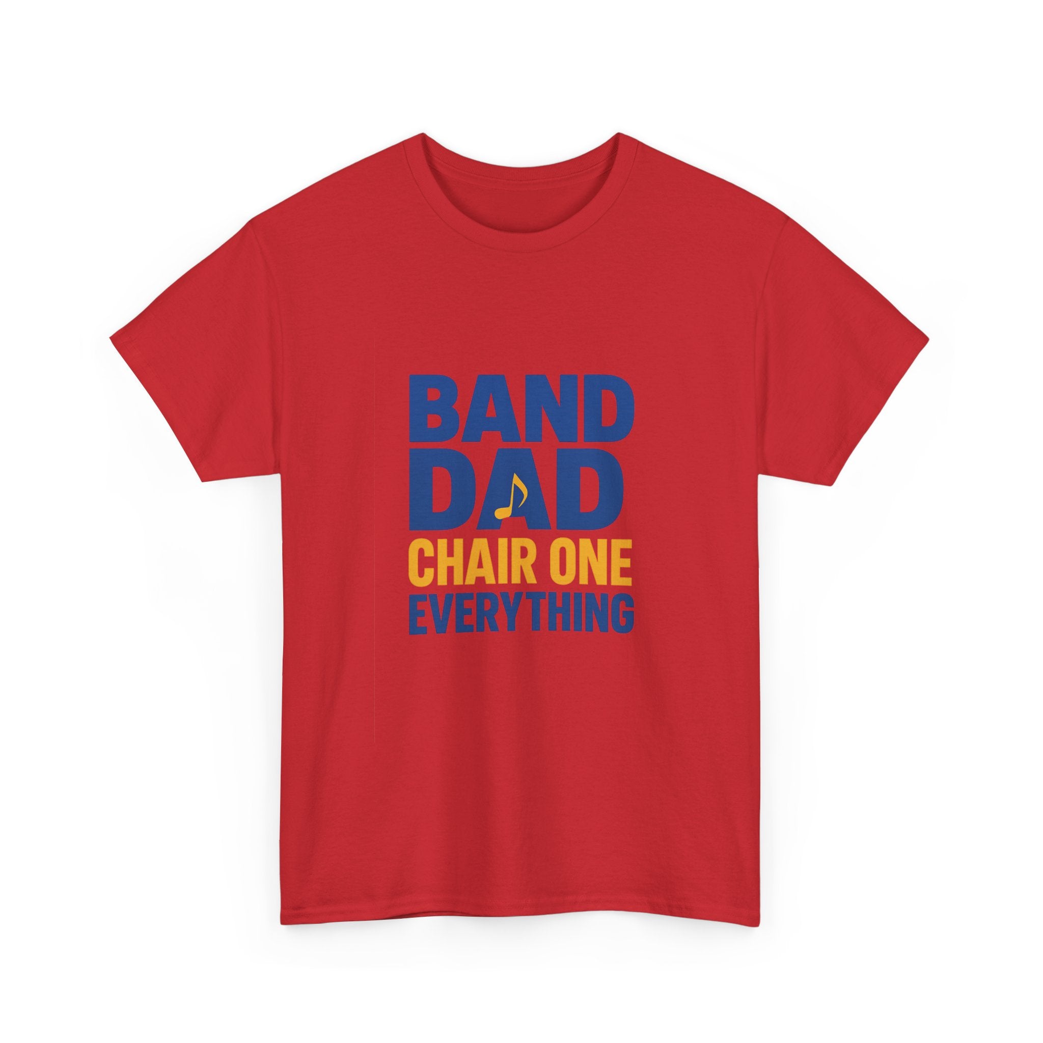 Band Dad Chair One Everything T-Shirt | Gift for Dad | Graphic Tee