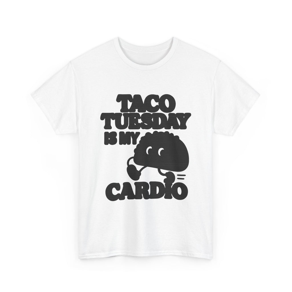 Taco Tuesday Is My Cardio Foodie T-Shirt | Unique Gift | Graphic Tee