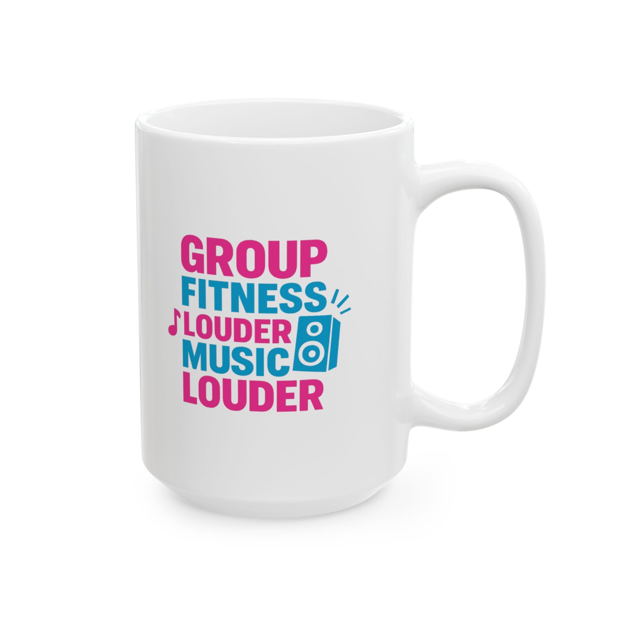 Group Fitness Instructor Louder Music Louder Coffee Coffee Mug | Coffee Lover Gift | Ceramic Mug