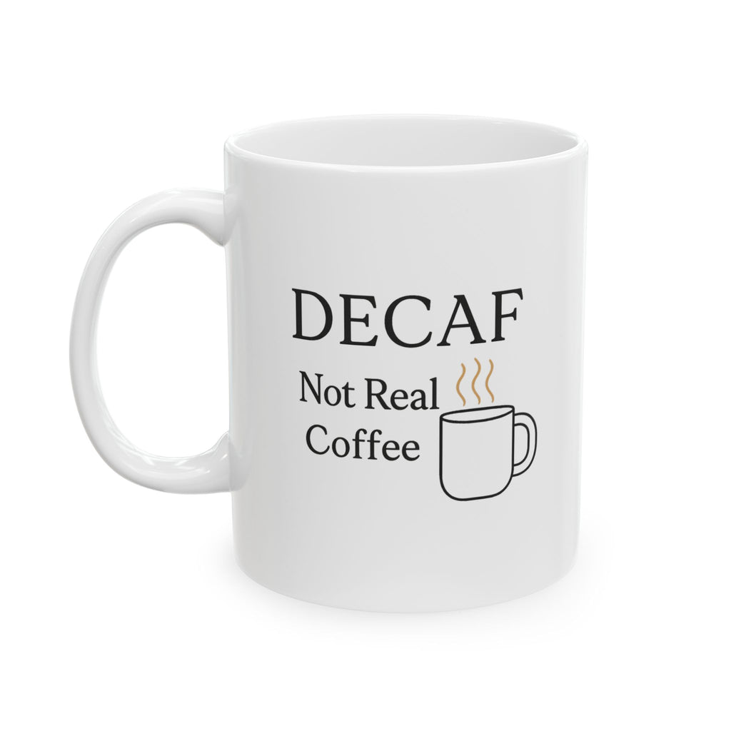 Decaf Banned In This Household Coffee Mug | Funny Coffee Humor | Ceramic Mug