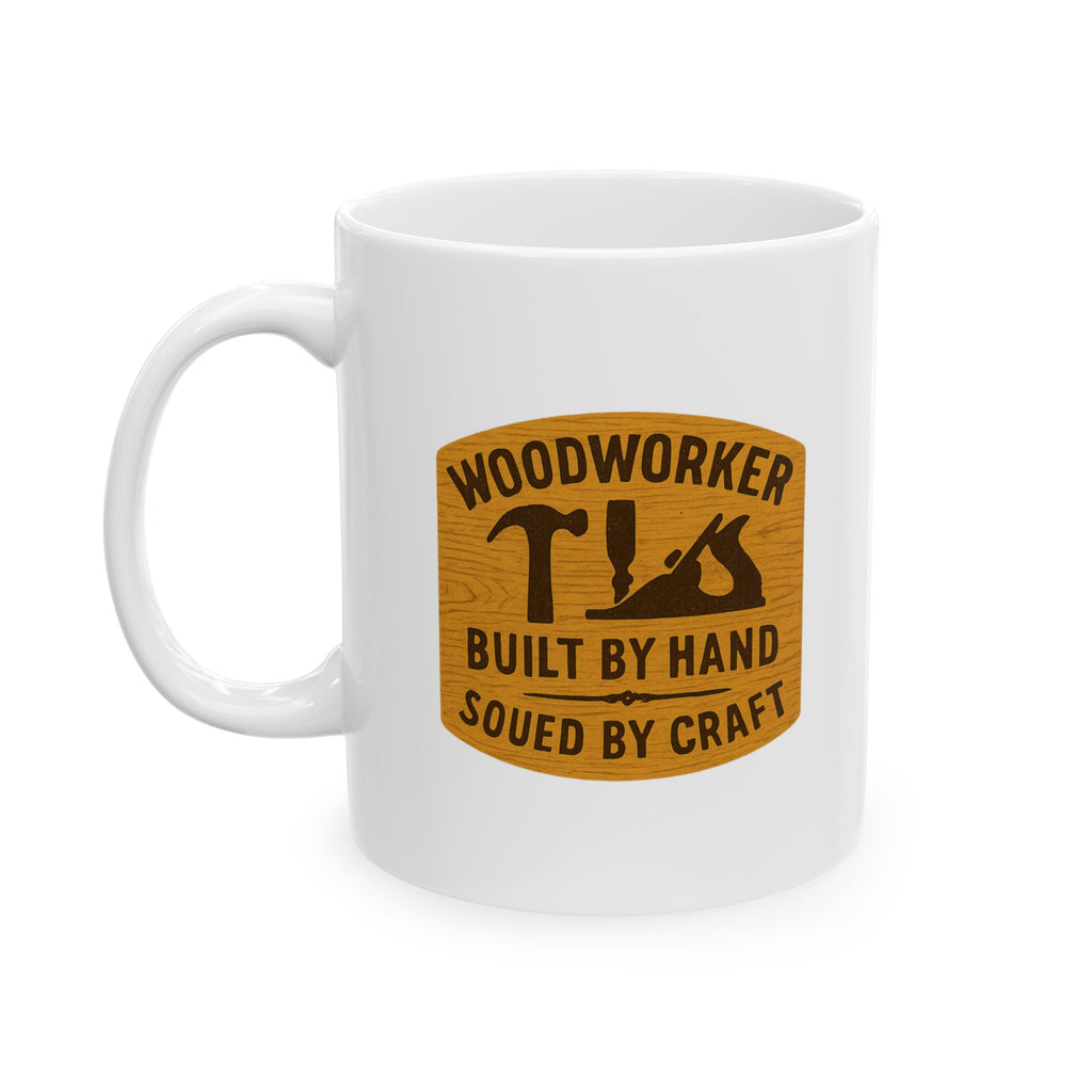 Custom Wood Worker Built By Hand Ceramic Mug