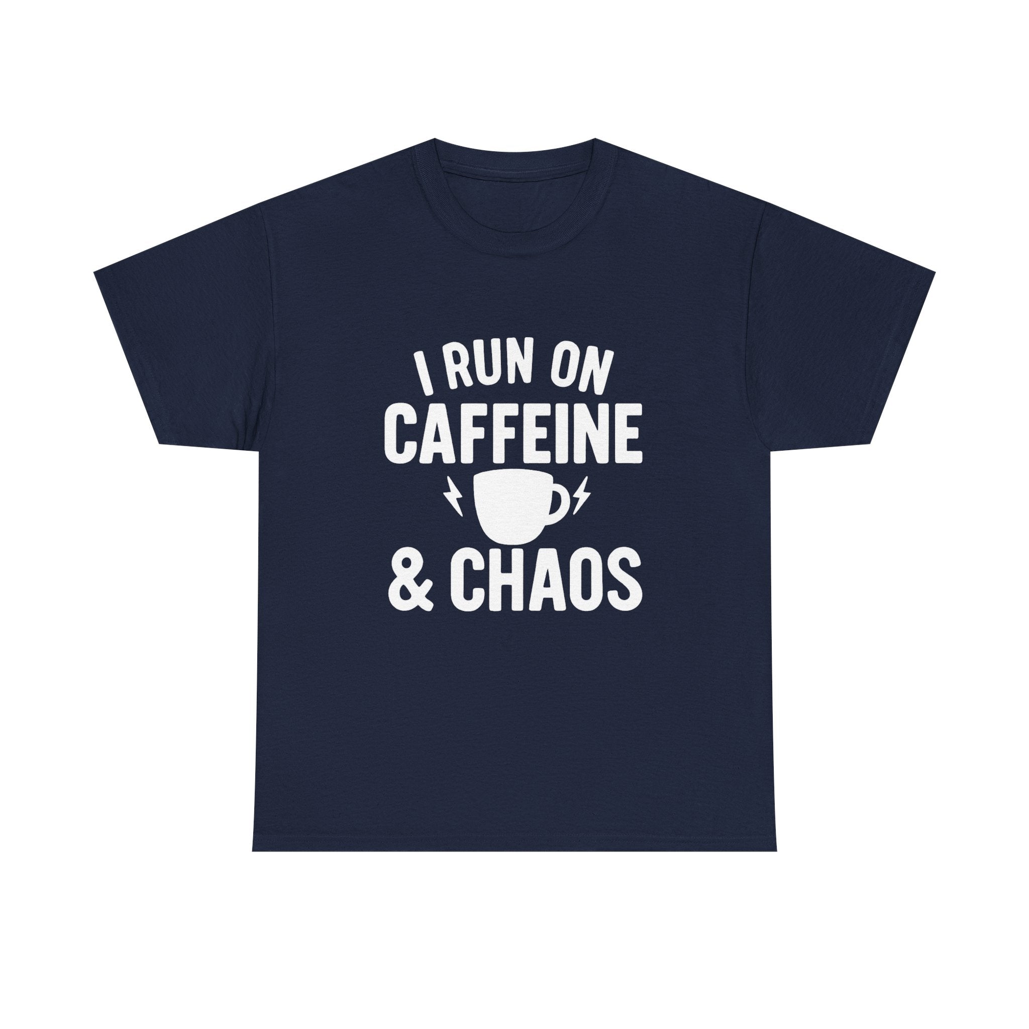 I Run On Caffeine & Chaos Funny T-Shirt | Funny Gift | Graphic Tee