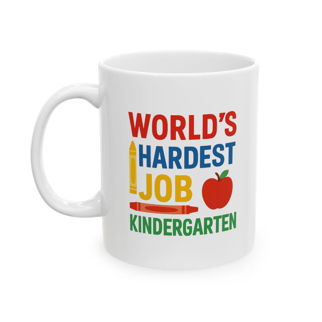 Kindergarten Teacher World's Hardest Job Coffee Mug | Teacher Gift | Ceramic Mug