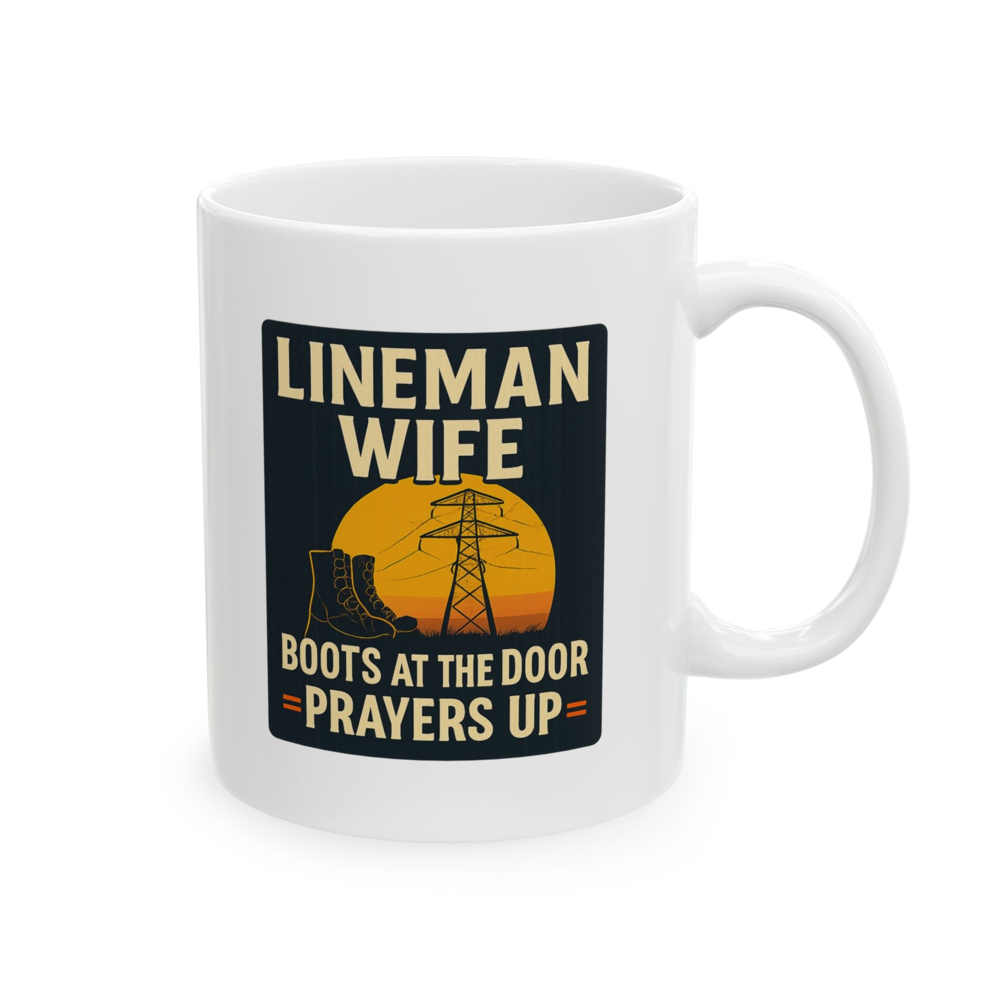 Lineman Wife Boots At The Door Prayers In The Air Ceramic Mug