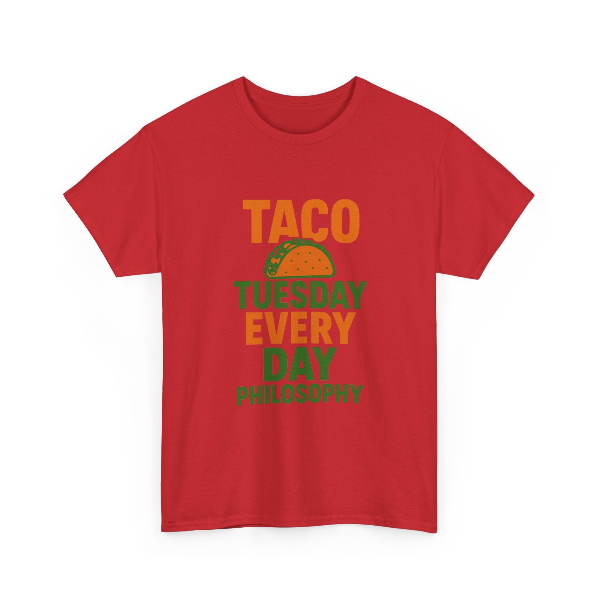 Taco Tuesday Every Day Philosophy T-Shirt | Unique Gift | Graphic Tee
