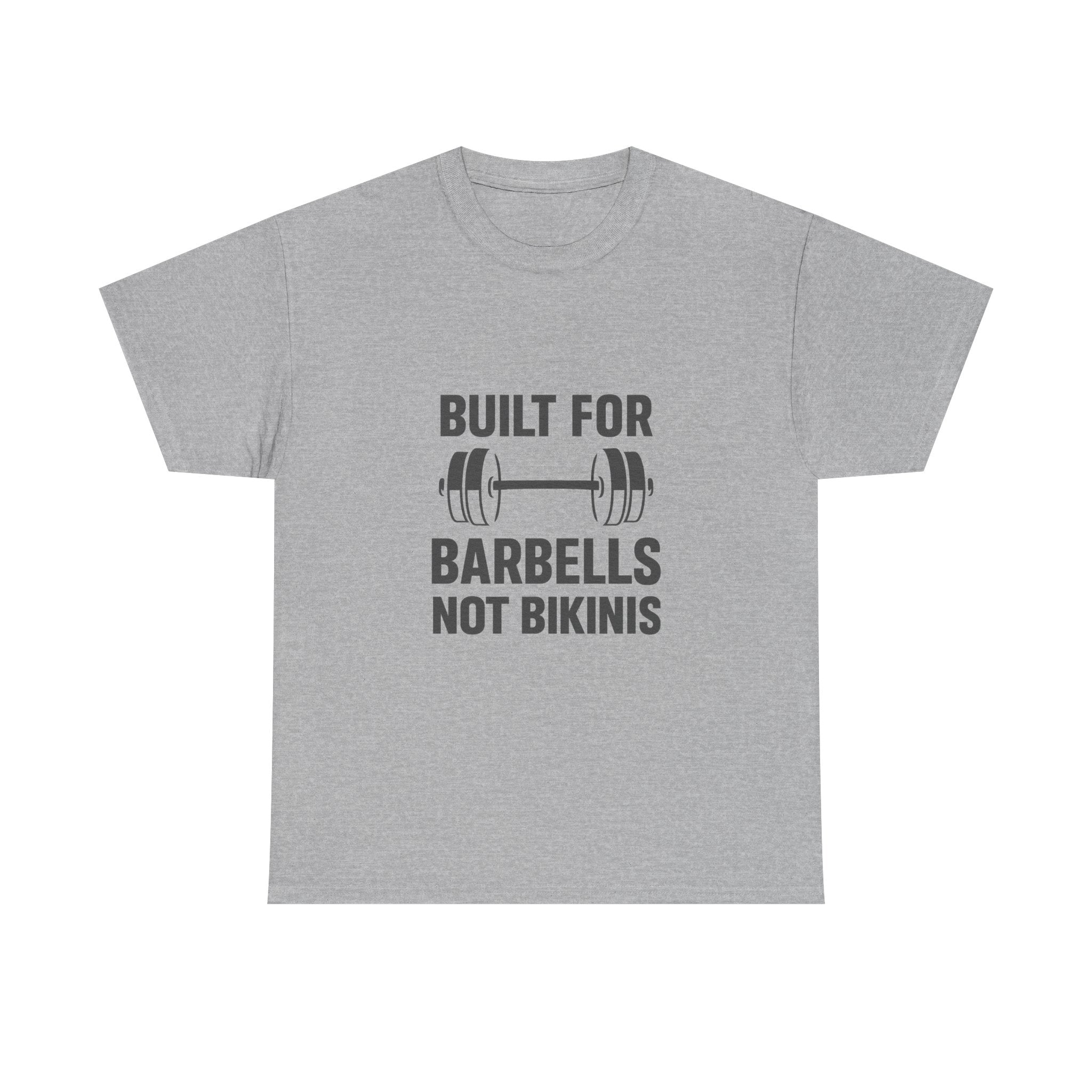Powerlifter Built For Barbells Not Bikinis T-Shirt | Unique Gift | Graphic Tee