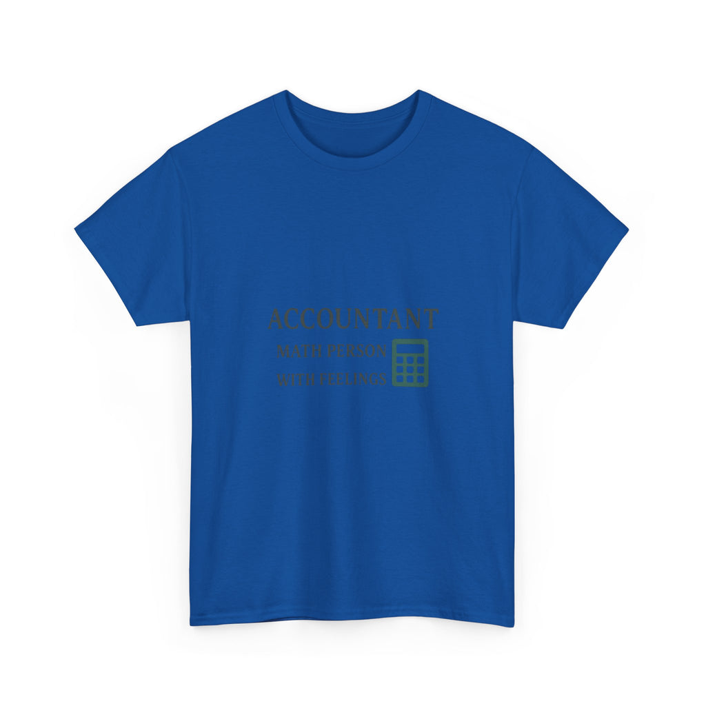 Accountant: Math Person With Feelings T-Shirt | Unique Gift | Graphic Tee