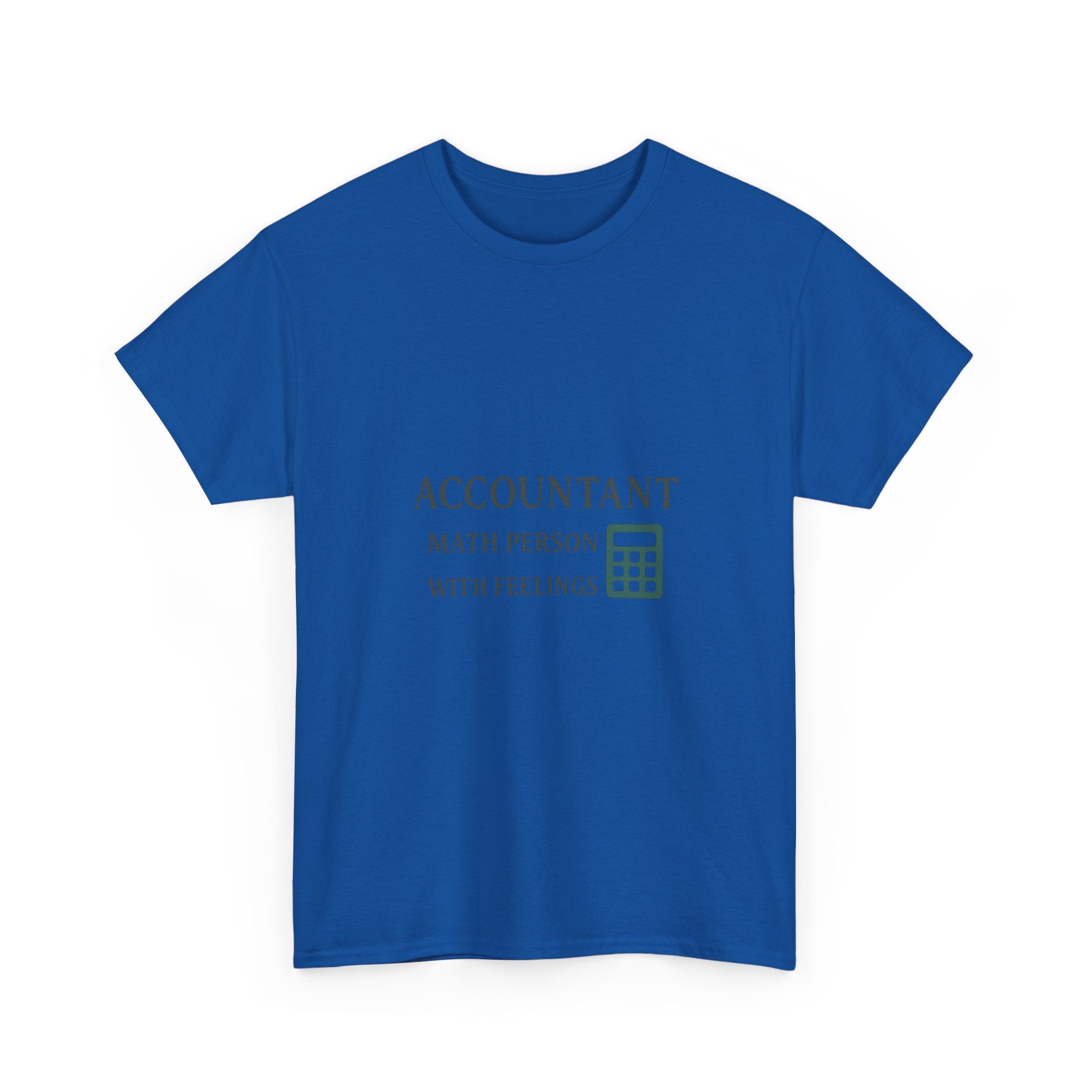 Accountant: Math Person With Feelings T-Shirt | Unique Gift | Graphic Tee