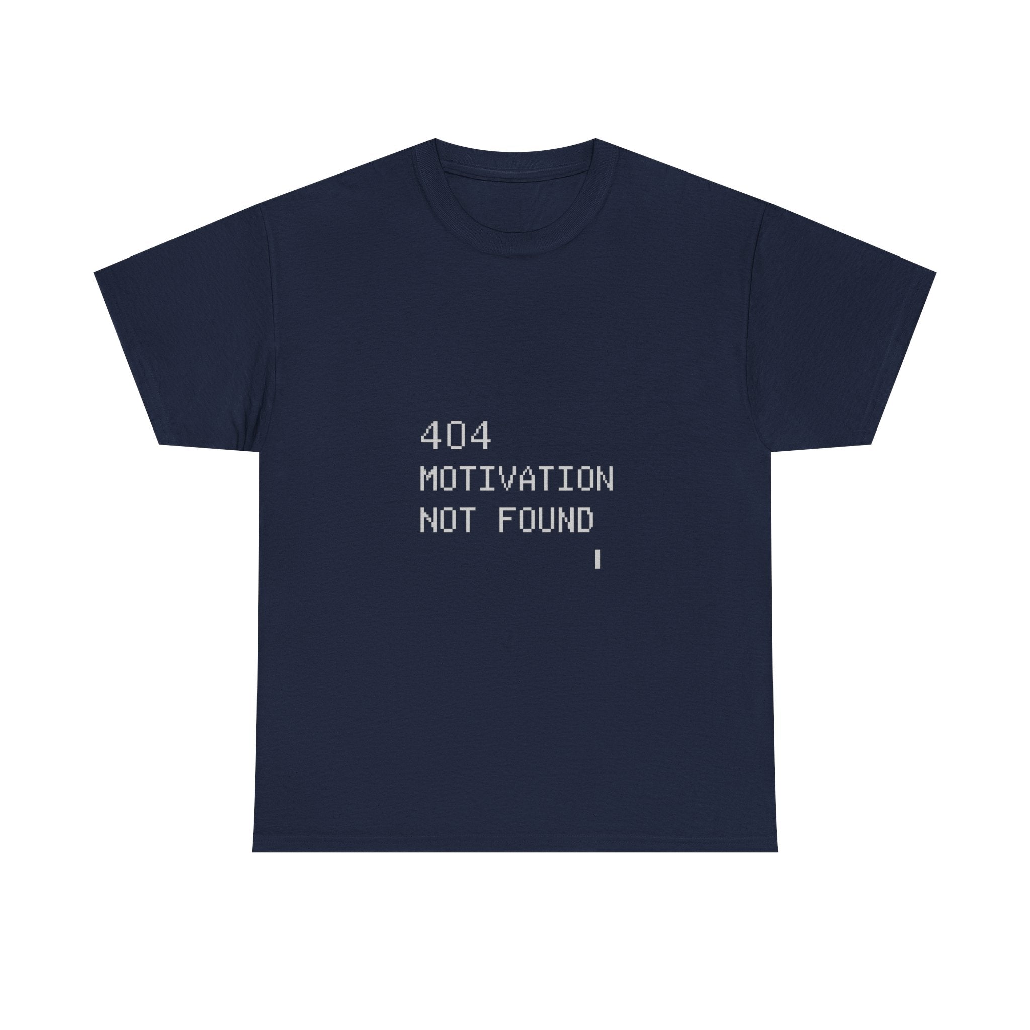 404 Motivation Not Found Programmer T-Shirt | Programmer Gift | Graphic Tee