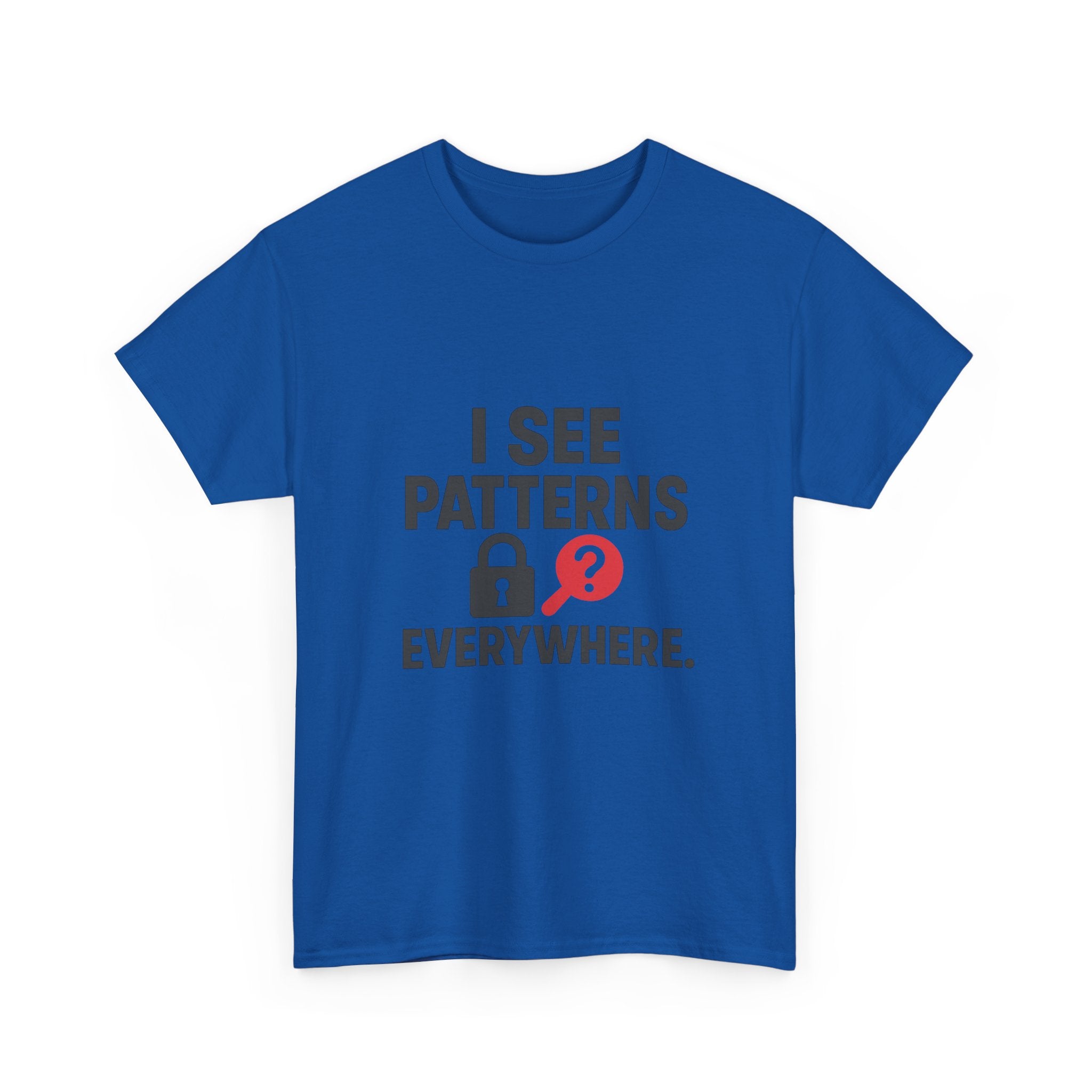 Escape Room Fanatic I See Patterns Everywhere T-Shirt | Unique Gift | Graphic Tee