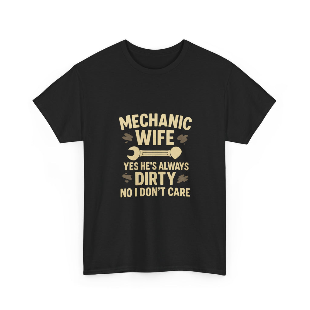 Mechanic Wife Yes Hes Dirty T-Shirt | Mechanic Gift | Graphic Tee