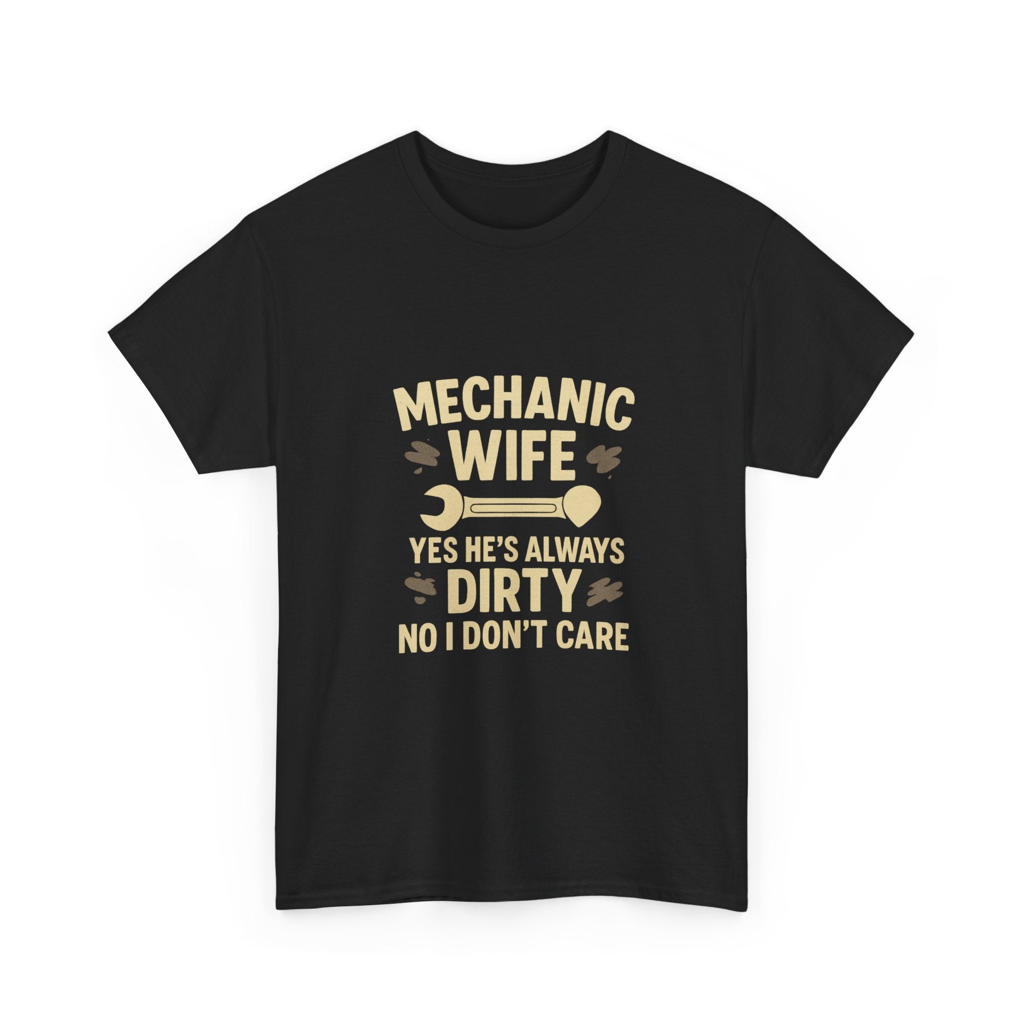 Mechanic Wife Yes Hes Dirty T-Shirt | Mechanic Gift | Graphic Tee