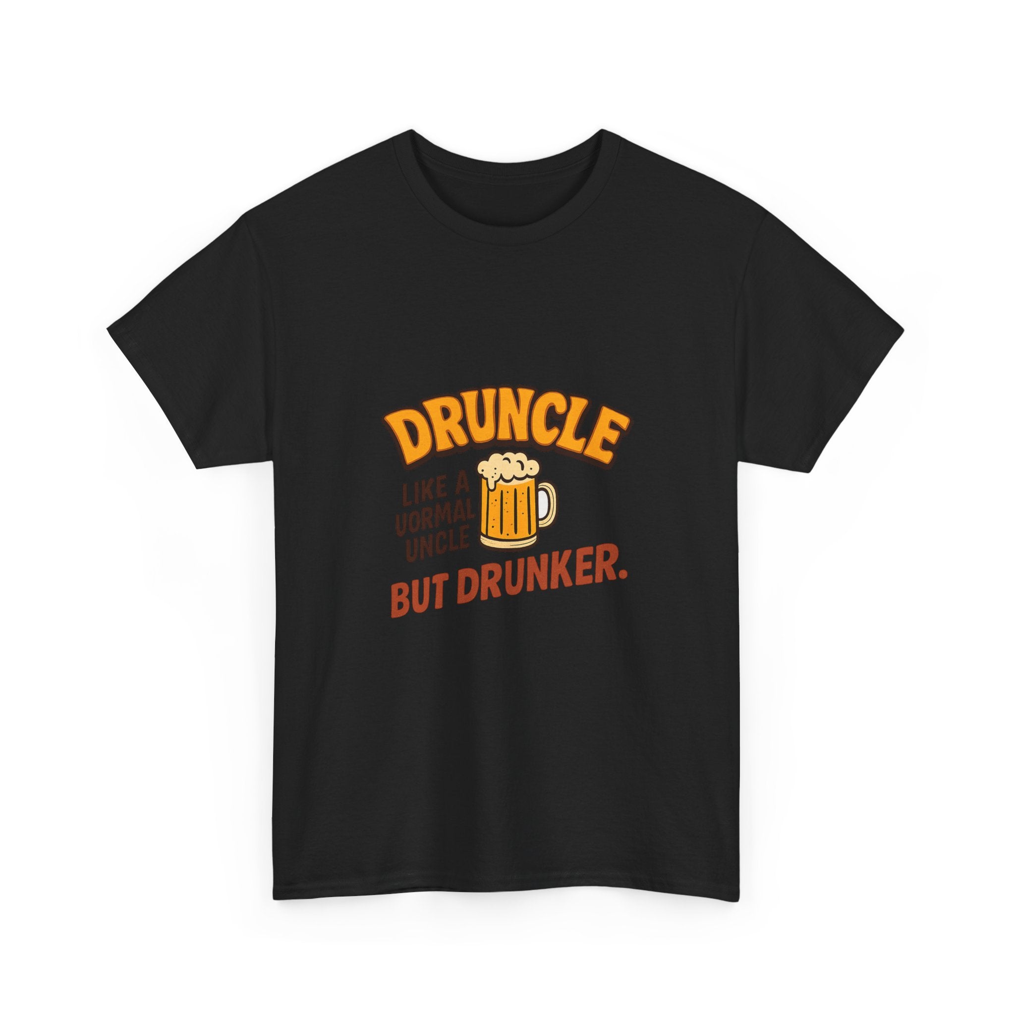 Druncle Like A Normal Uncle But Drunker T-Shirt | Unique Gift | Graphic Tee