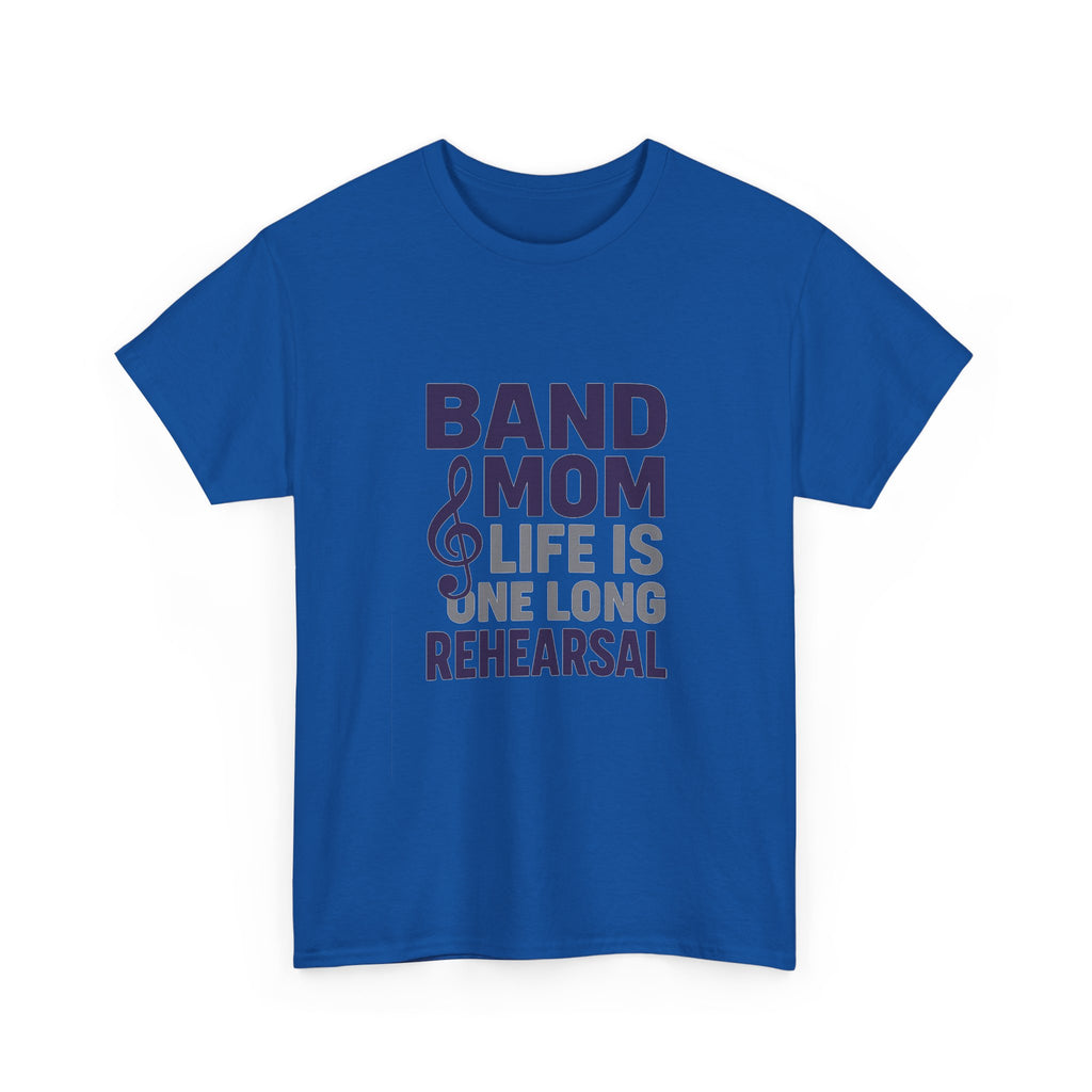 Band Mom Life Is One Long Rehearsal T-Shirt | Gift for Mom | Graphic Tee