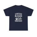 Stressed Blessed And Coffee Obsessed T-Shirt | Coffee Lover Gift | Graphic Tee