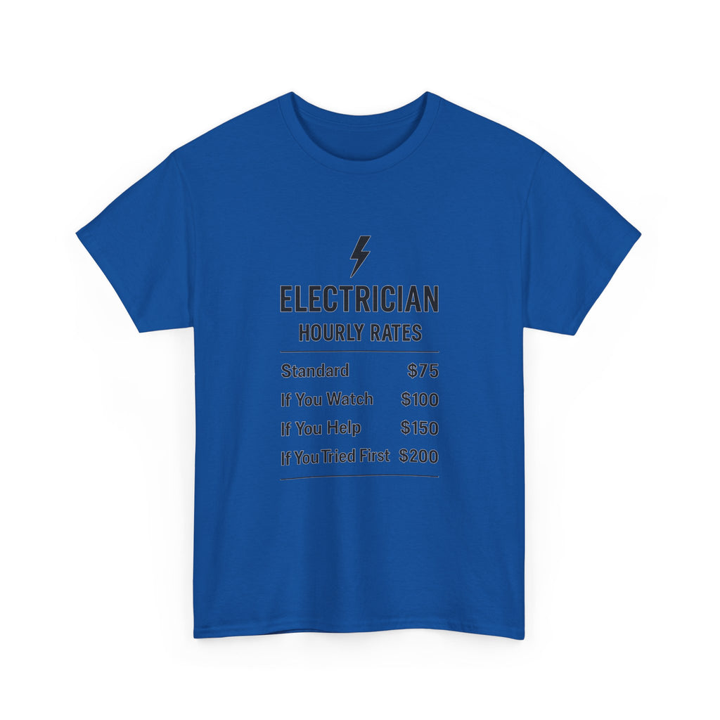 Electrician Hourly Rate Profession T-Shirt | Unique Gift | Graphic Tee