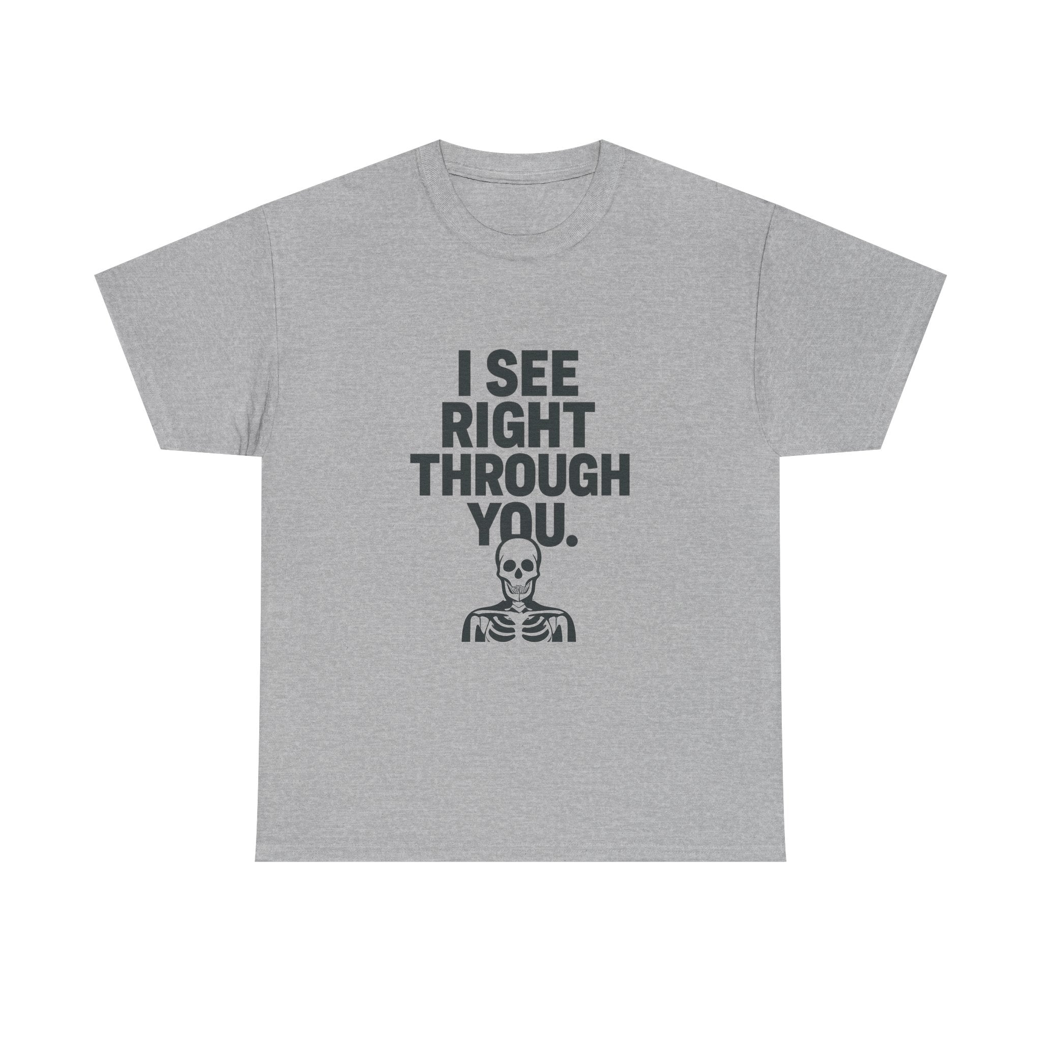 Radiologist I See Right Through You T-Shirt | Unique Gift | Graphic Tee