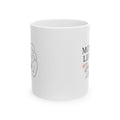 Mom Life Chose Me And I Chose It Back Coffee Mug | Funny Mom Humor | Ceramic Mug