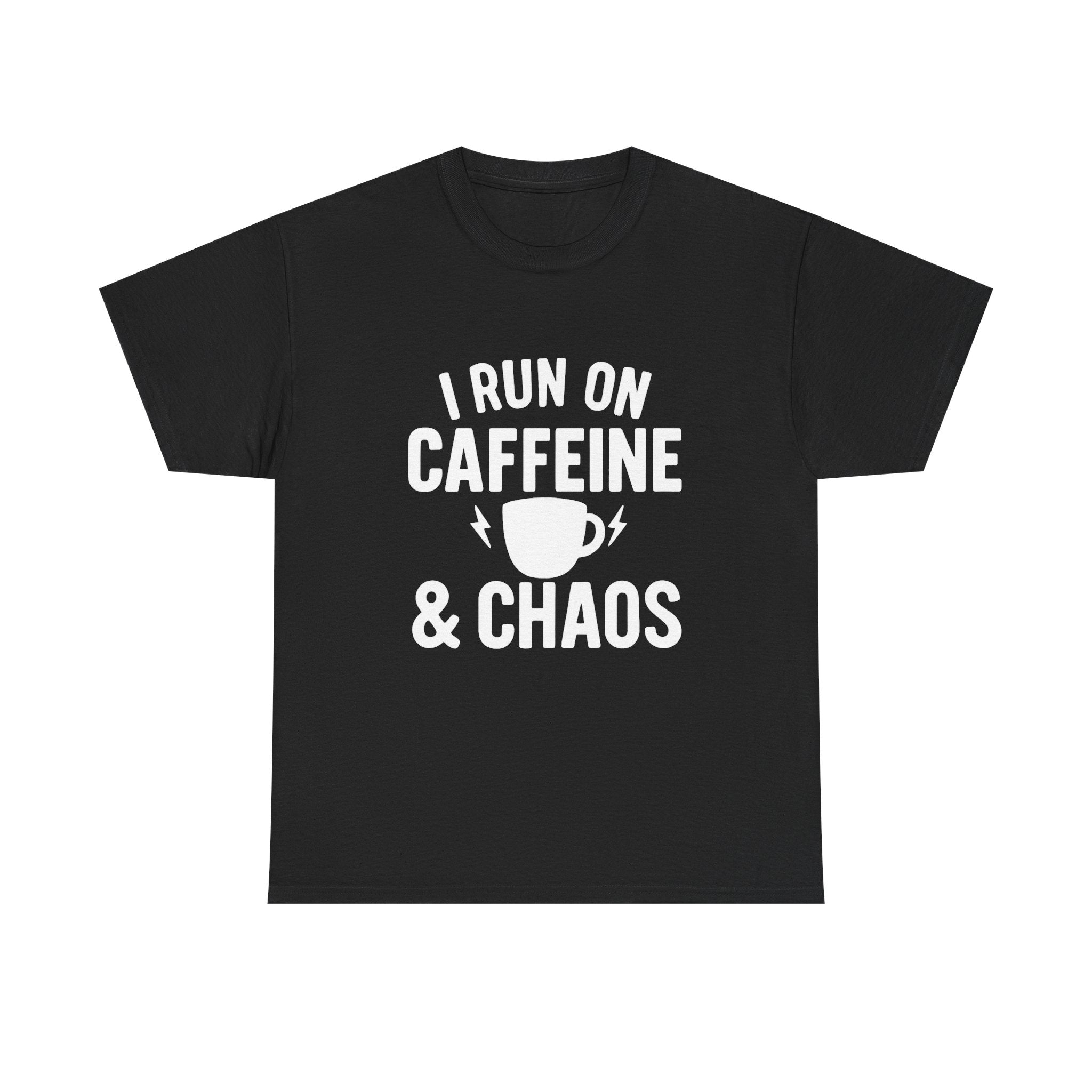 I Run On Caffeine & Chaos Funny T-Shirt | Funny Gift | Graphic Tee