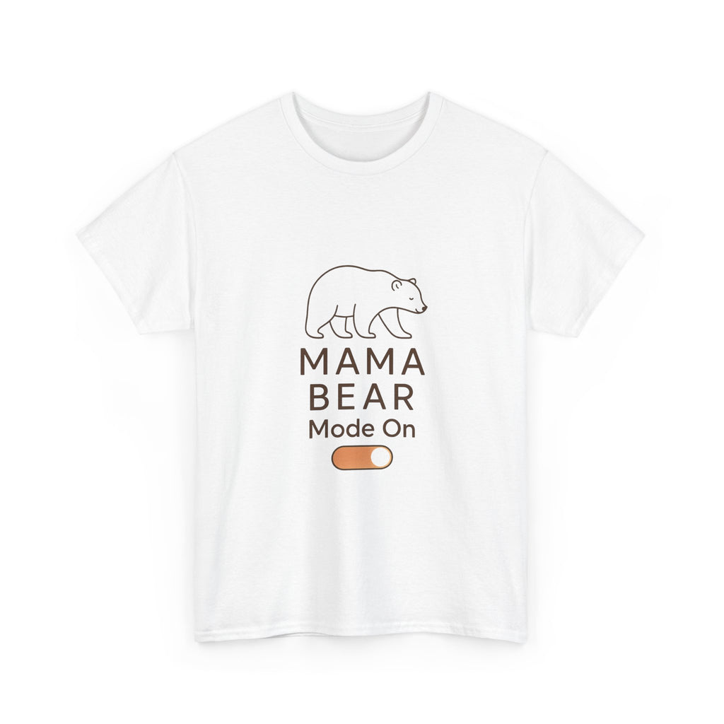 Mama Bear Mode Permanently Activated T-Shirt | Funny Mom Gift | Graphic Tee