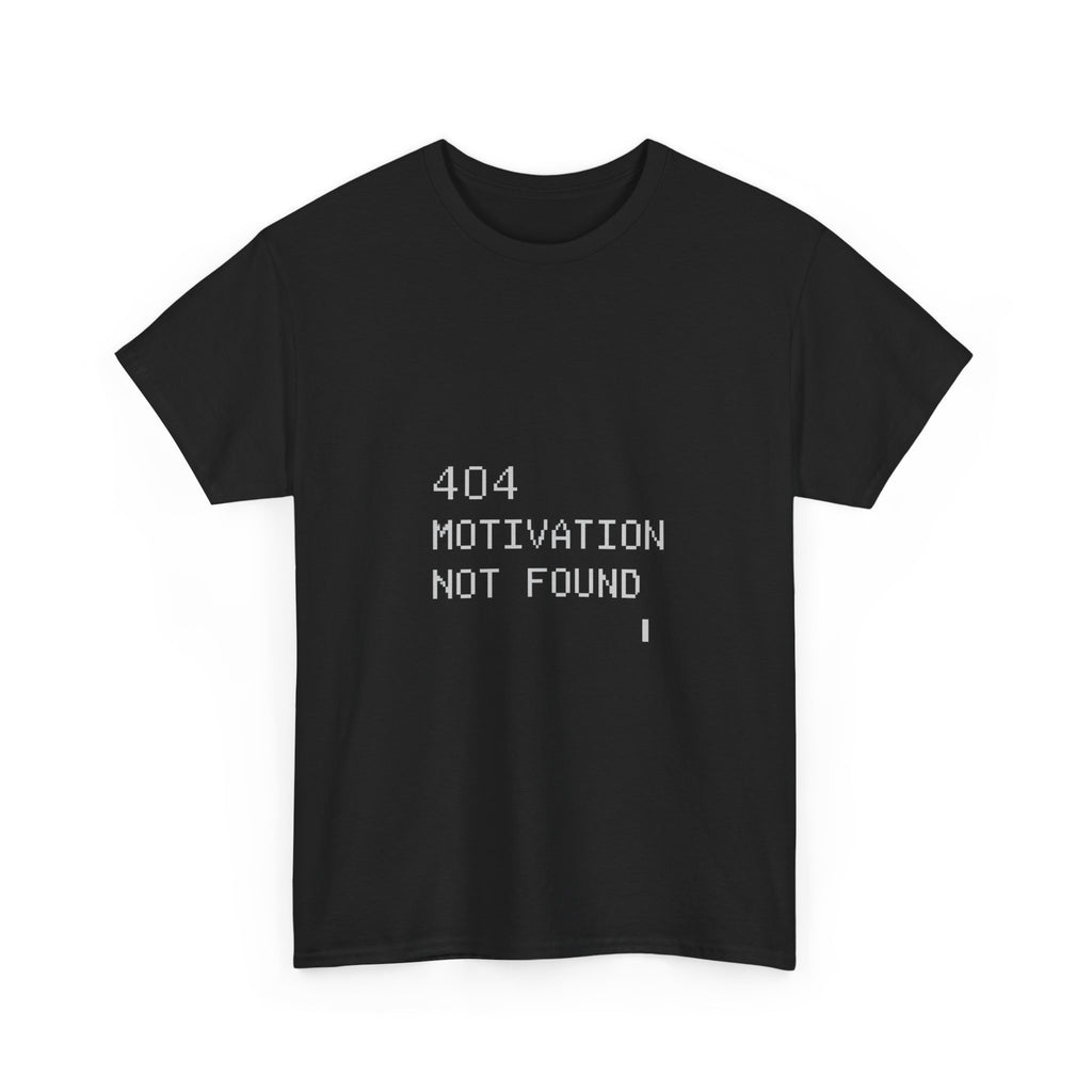 404 Motivation Not Found Programmer T-Shirt | Programmer Gift | Graphic Tee