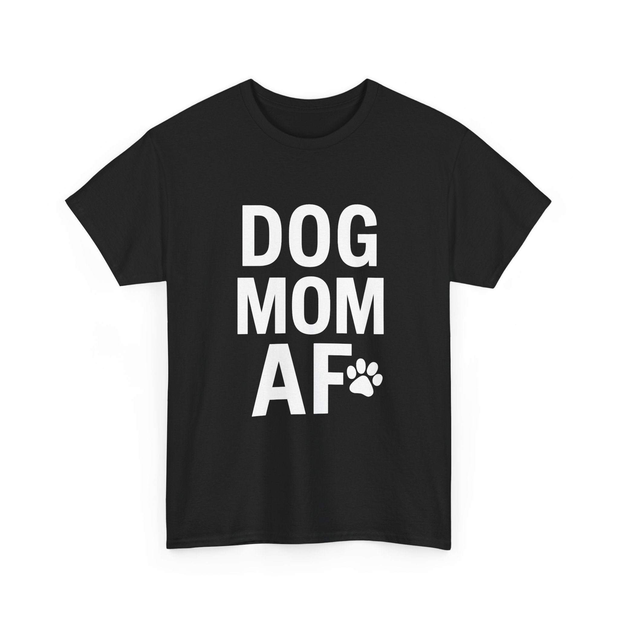 Dog Mom AF Pet Lover T-Shirt | Dog Lover Gift | Graphic Tee