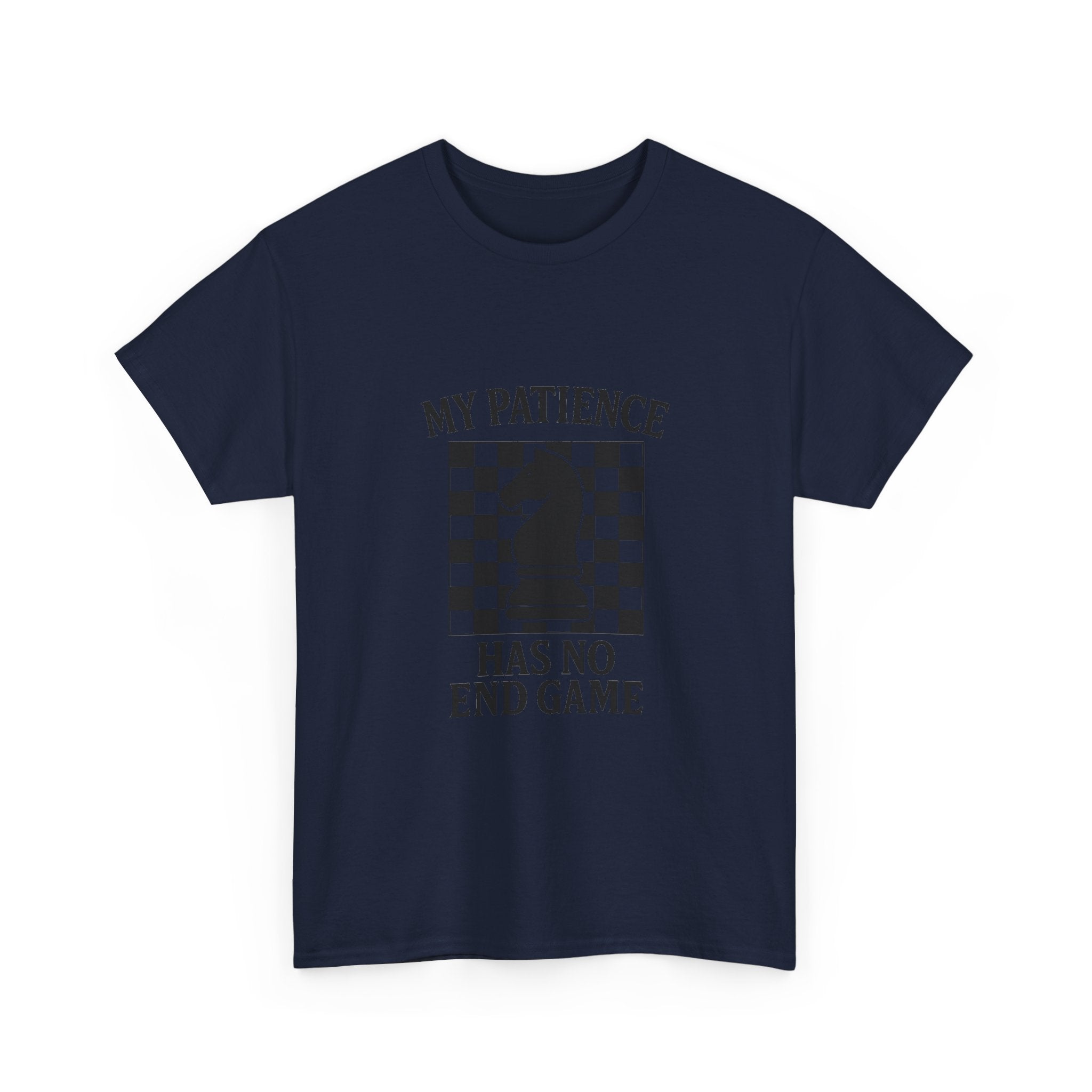 Chess Player My Patience Has No End Game T-Shirt