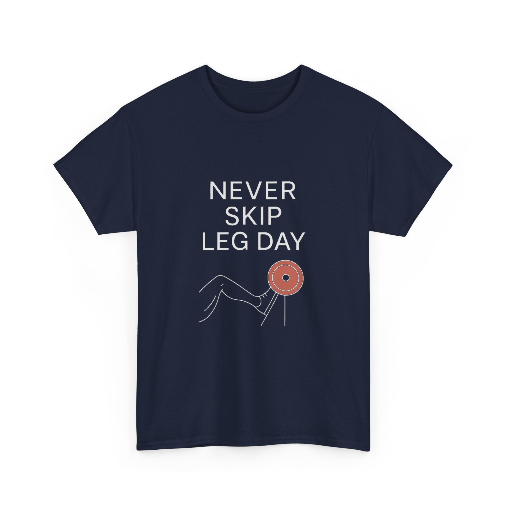 Every Day Is Leg Day T-Shirt | Funny Gym Gift | Graphic Tee