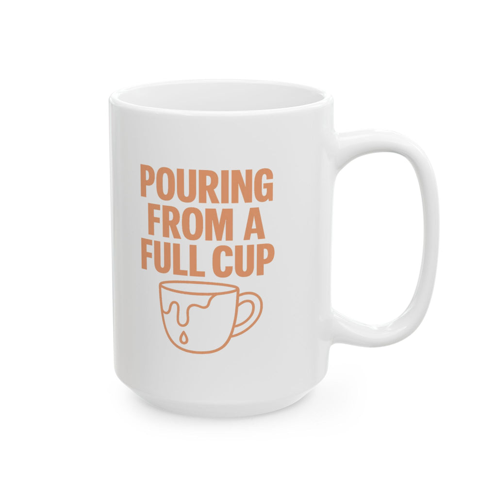 Mental Health Counselor Pouring From Full Cup Coffee Mug | Unique Gift | Ceramic Mug